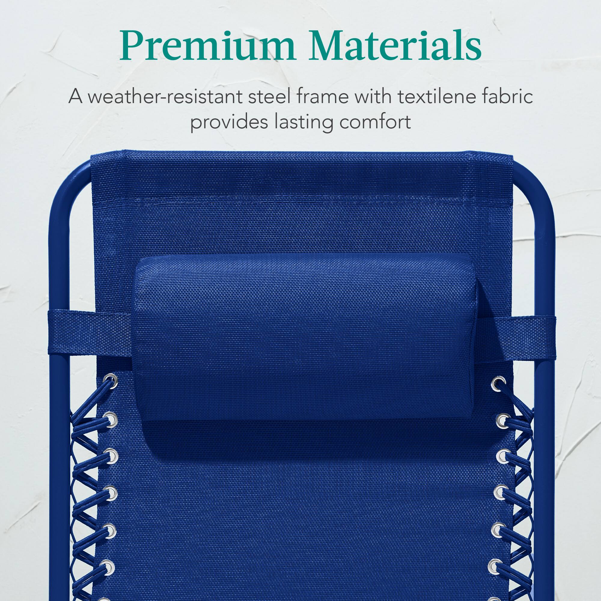 Premium Materials

A weather-resistant steel frame with textilene fabric provides lasting comfort