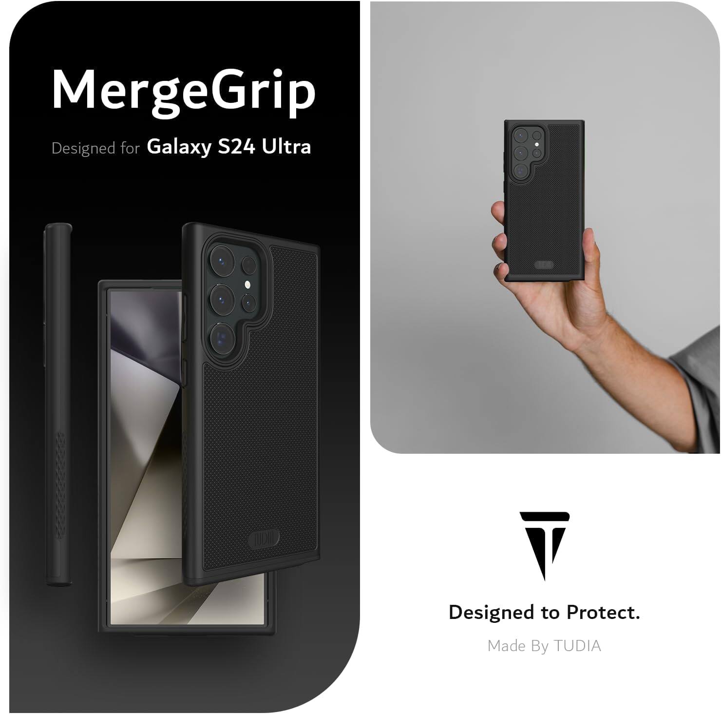 MergeGrip  
Designed for Galaxy S24 Ultra  

Designed to Protect.  
Made By TUDIA