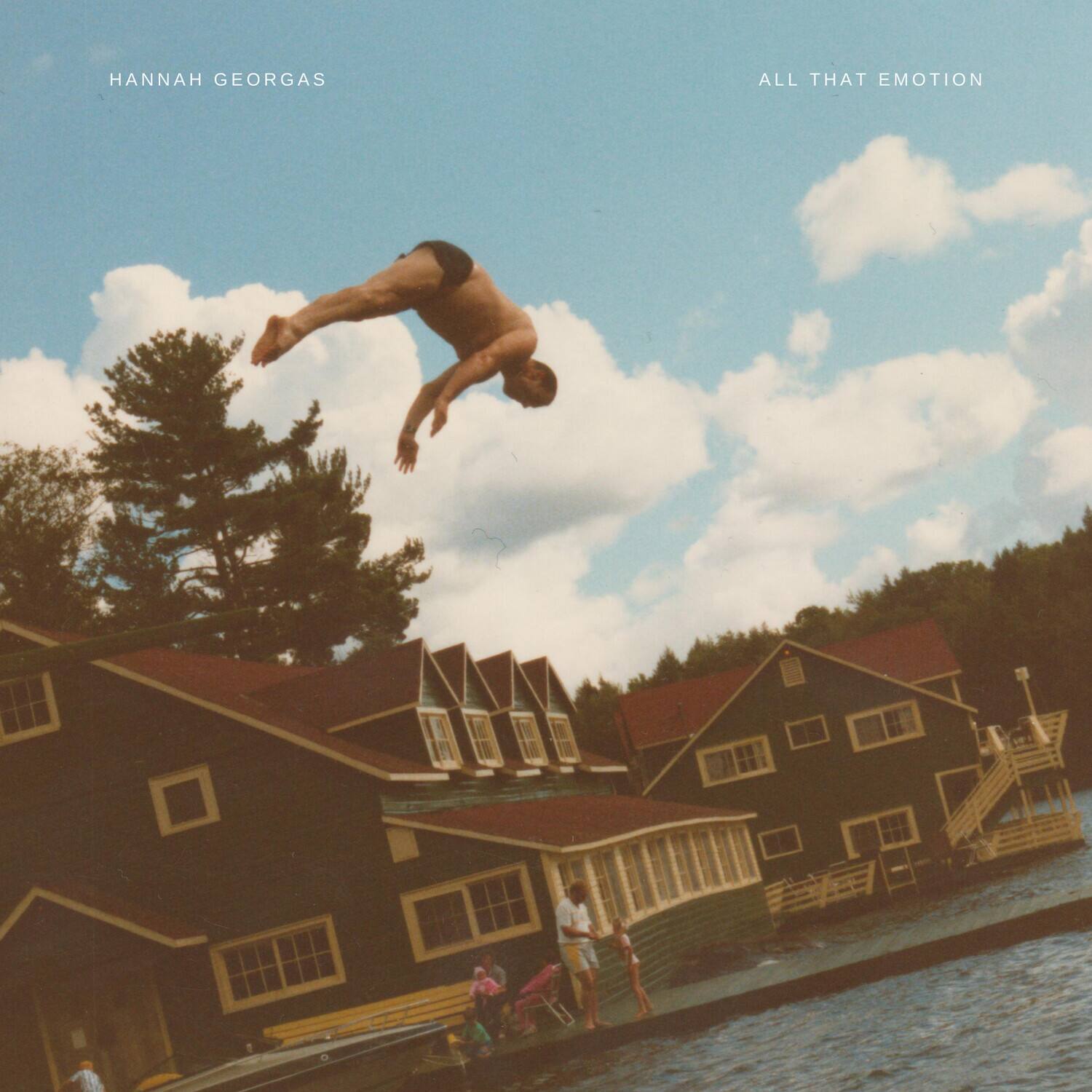 HANNAH GEORGAS  
ALL THAT EMOTION