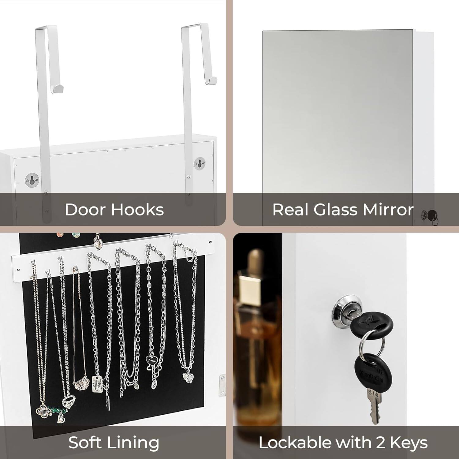 Door Hooks  
Real Glass Mirror  
Soft Lining  
Lockable with 2 Keys