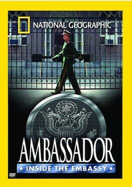National Geographic: Ambassador - Inside the Embassy - DVD