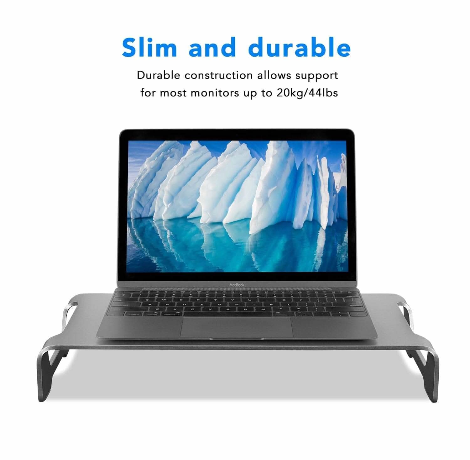 Slim and durable

Durable construction allows support for most monitors up to 20kg/44lbs