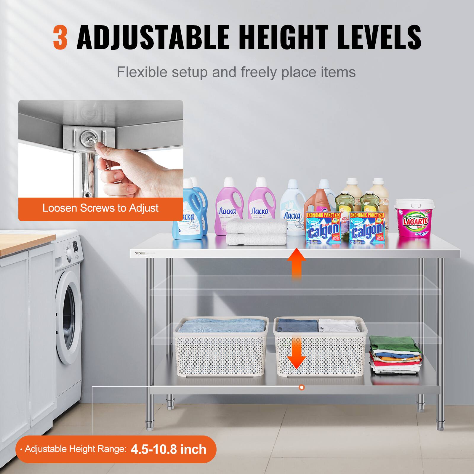 3 Adjustable Height Levels  
Flexible setup and freely place items  

Loosen Screws to Adjust  

Adjustable Height Range: 4.5-10.8 inch