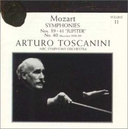 Mozart  
SYMPHONIES  
Nos. 39 - 41 "JUPITER"  
No. 40  
Recorded 1938-39  

VOLUME 11  

ARTURO TOSCANINI  
NBC SYMPHONY ORCHESTRA