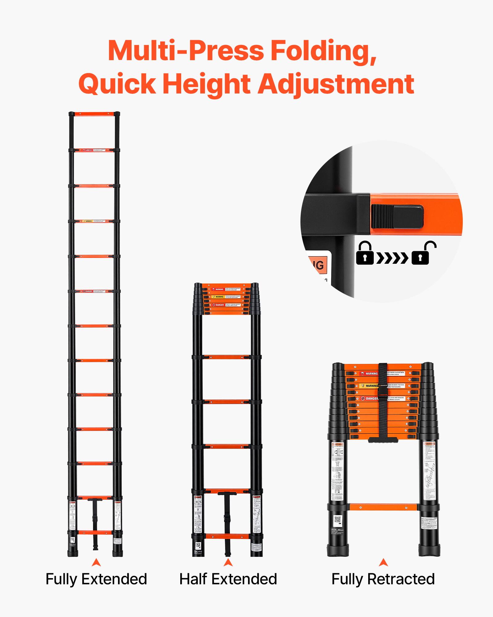 Multi-Press Folding, Quick Height Adjustment

Fully Extended
Half Extended
Fully Retracted