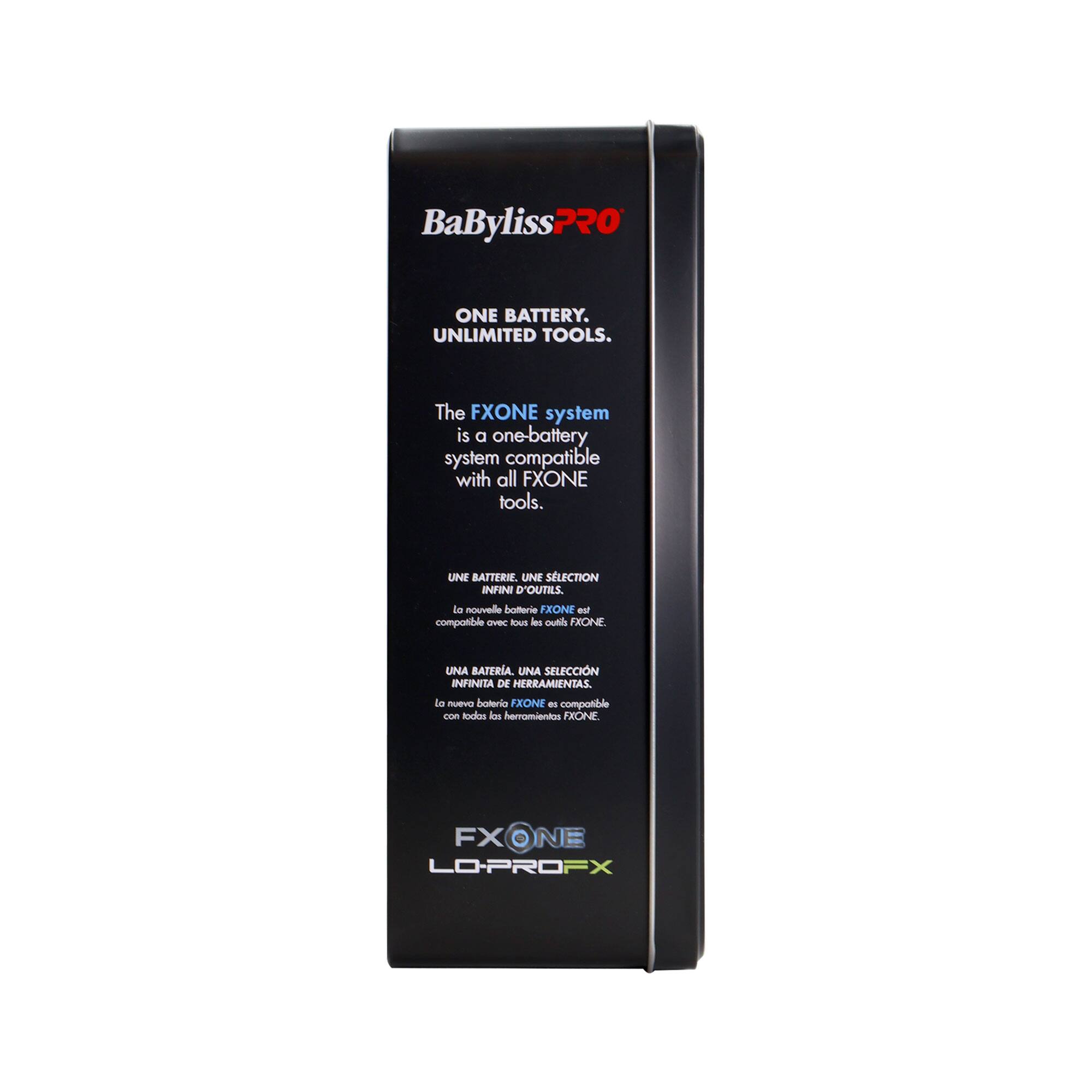BaByliss?20  
ONE BATTERY. UNLIMITED TOOLS.  
The FXONE system is a one-battery system compatible with all FXONE tools.  
UNE BATTERIE. UNE SELECTION INFINIE D'OUTILS.  
La nouvelle batterie FXONE est compatible avec tous les outils FXONE.  
UNA BATERIA. UNA SELECCIÓN INFINITA DE HERRAMIENTAS.  
La nueva batería FXONE es compatible con todas las herramientas FXONE.