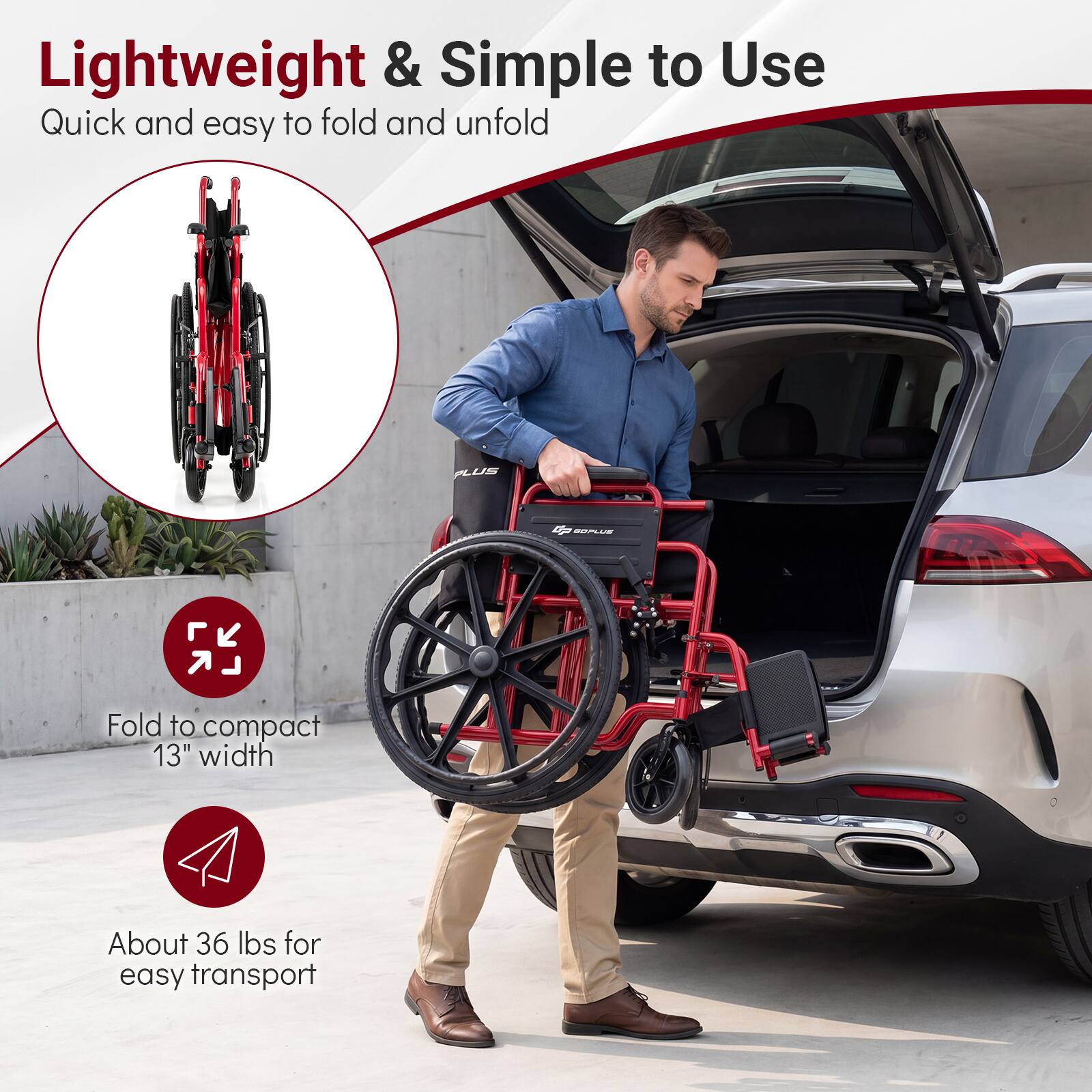 Lightweight & Simple to Use  
Quick and easy to fold and unfold  

Fold to compact 13" width  
About 36 lbs for easy transport
