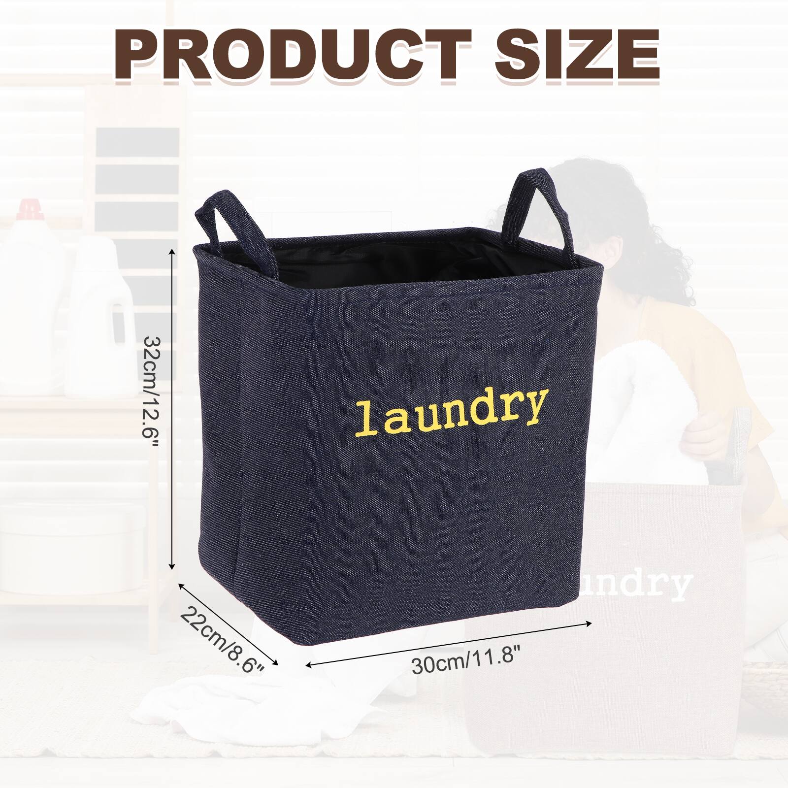 PRODUCT SIZE  
32cm/12.6"  
laundry  
22cm/8.6"  
30cm/11.8"