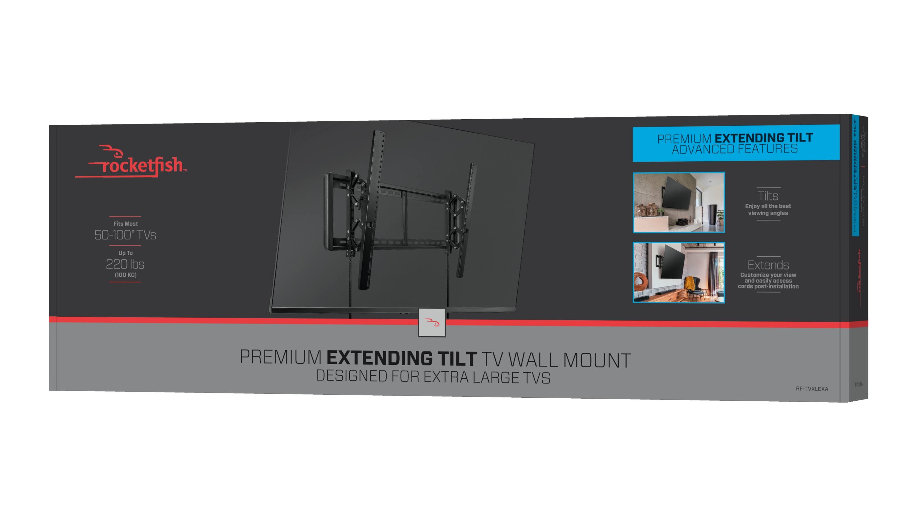 rocketfish. Fits Most 50-100" TVs PREMIUM EXTENDING TILT ADVANCED FEATURES Tilts Enjoy all the Dost viewing angles | | i  | Up To 220 lbs (100 KG) Extends Customize your view and easy access to cards post-installation PREMIUM EXTENDING TILT TV WALL MOUNT DESIGNED FOR EXTRA LARGE TVS RF-TVXLEXA