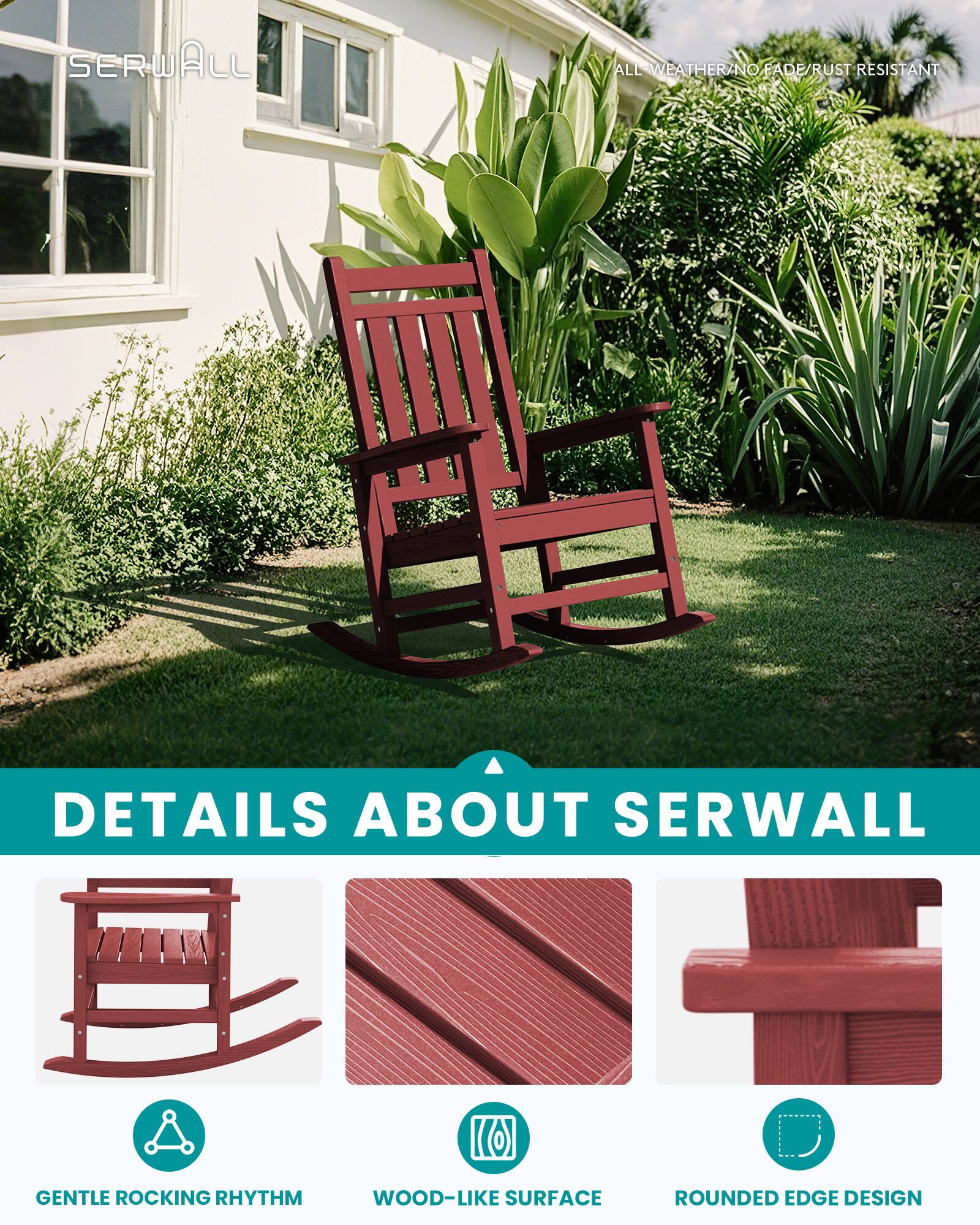 SERWALL

ALL WEATHER/NO FADE/RUST RESISTANT

DETAILS ABOUT SERWALL

- GENTLE ROCKING RHYTHM
- WOOD-LIKE SURFACE
- ROUNDED EDGE DESIGN