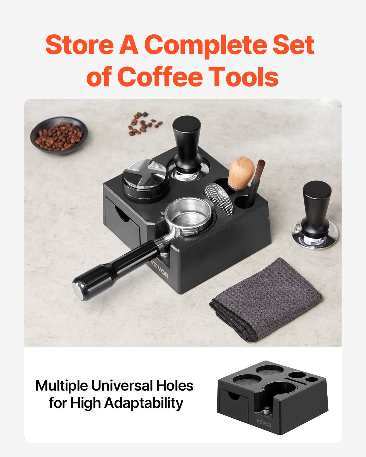 Store A Complete Set of Coffee Tools

Multiple Universal Holes for High Adaptability