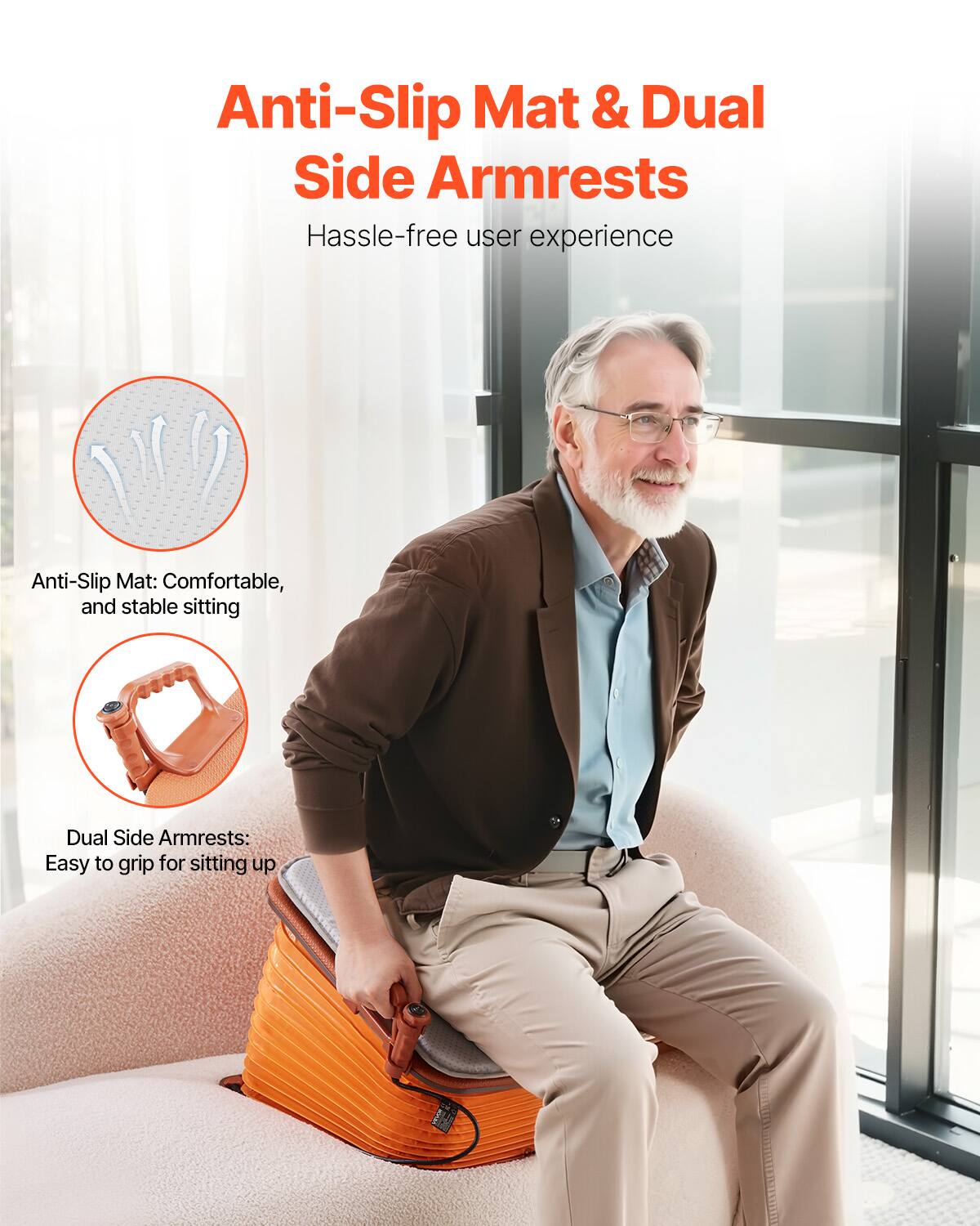 Anti-Slip Mat & Dual Side Armrests

Hassle-free user experience

Anti-Slip Mat: Comfortable, and stable sitting

Dual Side Armrests: Easy to grip for sitting up