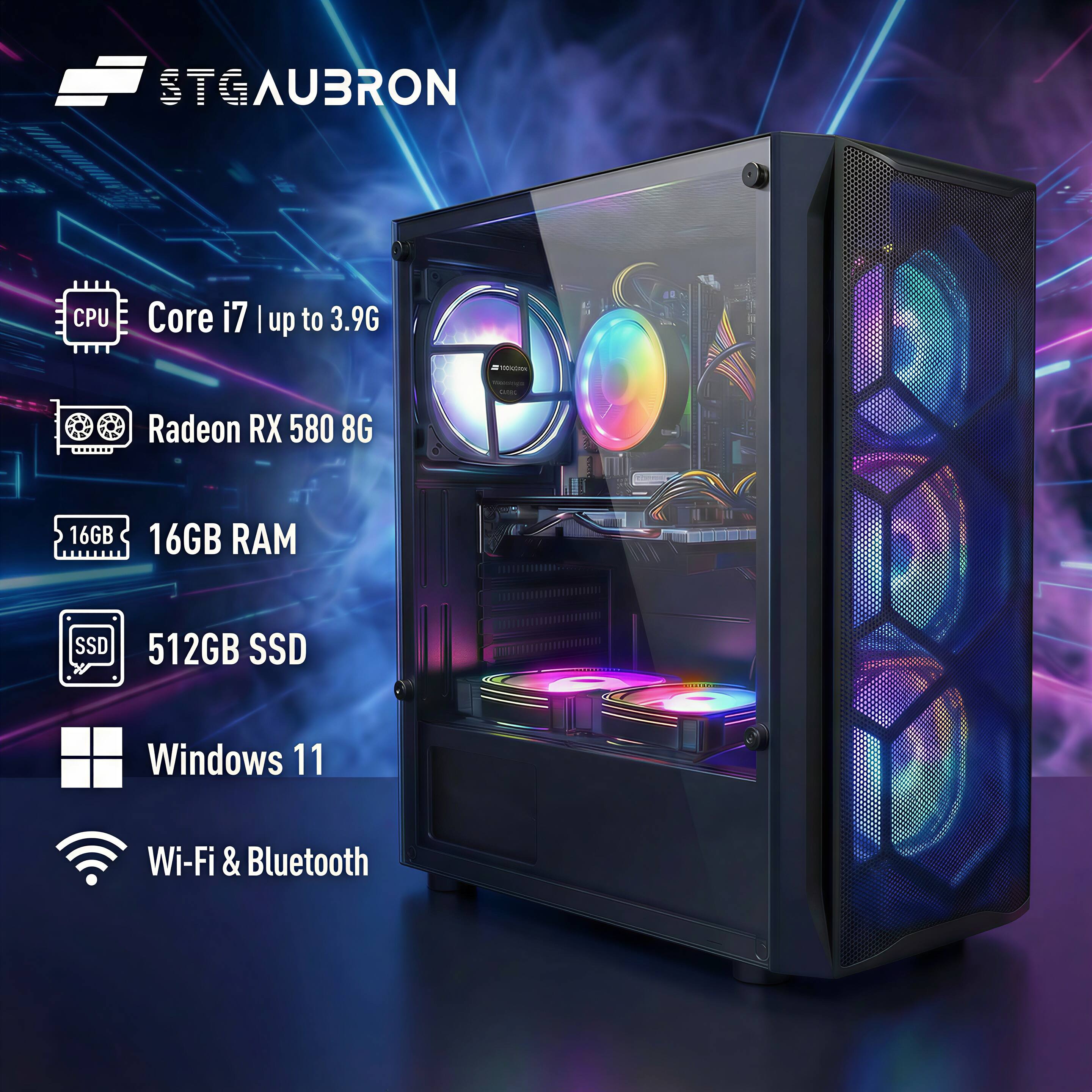 STG AUBRON  
CPU: Core i7 | up to 3.9G  
GPU: Radeon RX 580 8G  
RAM: 16GB  
Storage: 512GB SSD  
OS: Windows 11  
Connectivity: Wi-Fi & Bluetooth