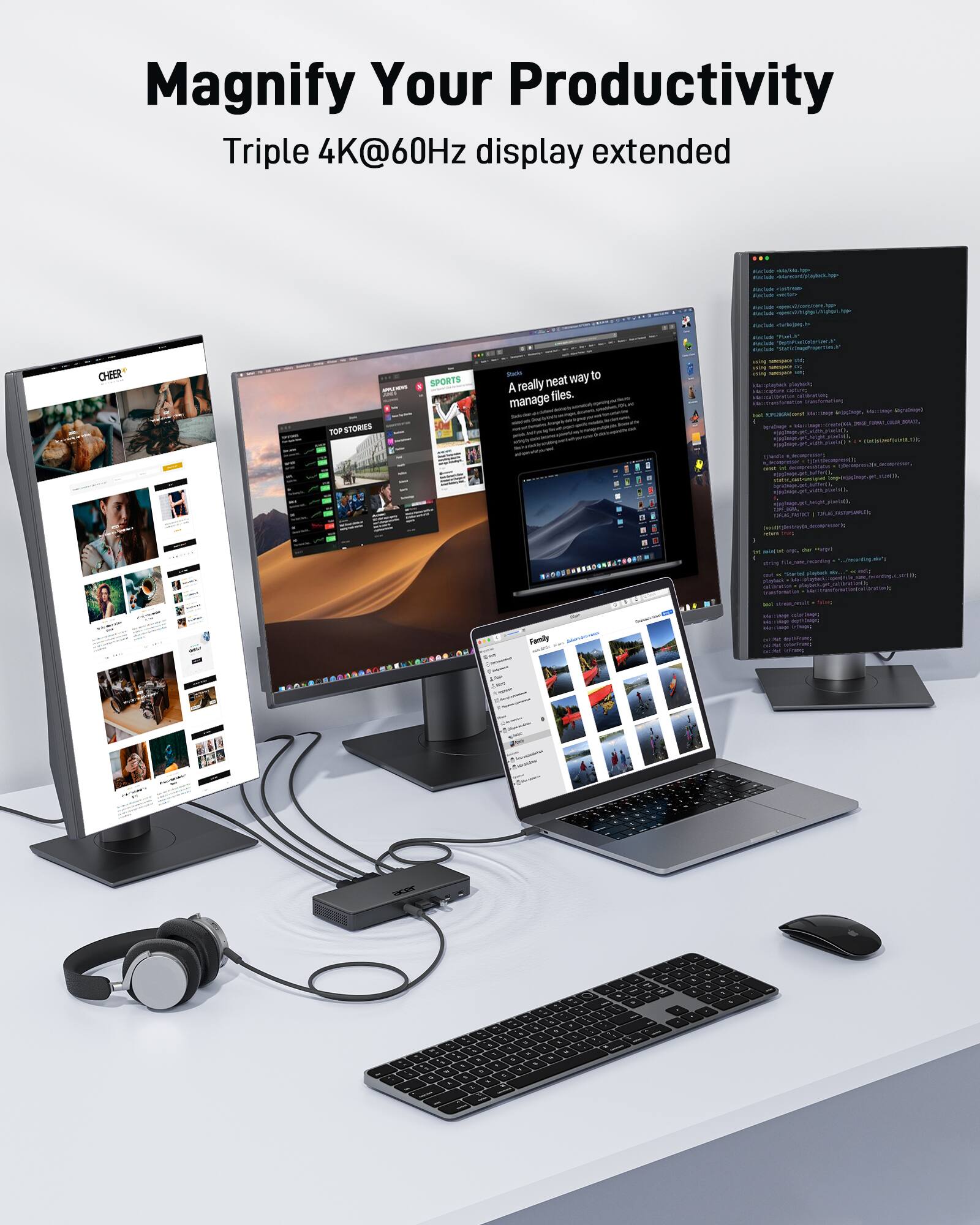 Magnify Your Productivity  
Triple 4K@60Hz display extended  

CHEER TOP SORIS SPORTS  

A really neat way to manage files.  

Family