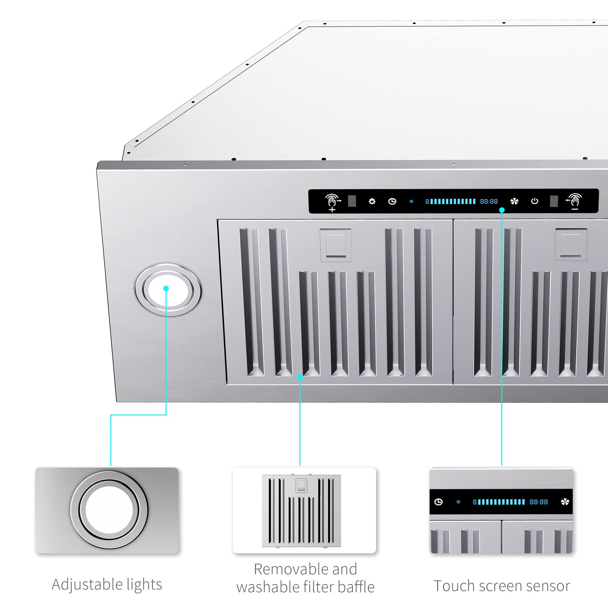 - Adjustable lights
- Removable and washable filter baffle
- Touch screen sensor