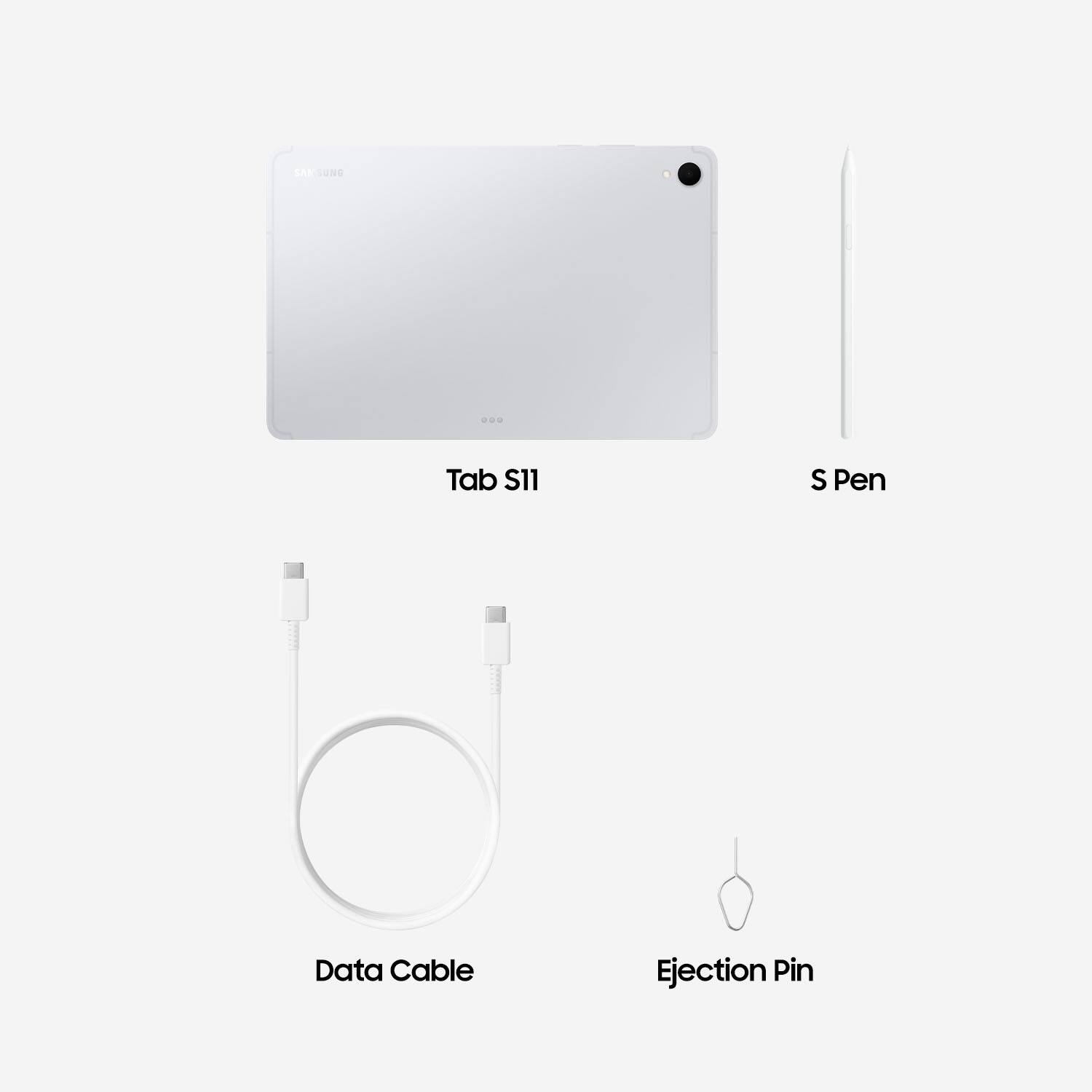 Tab S11  
S Pen  
Data Cable  
Ejection Pin