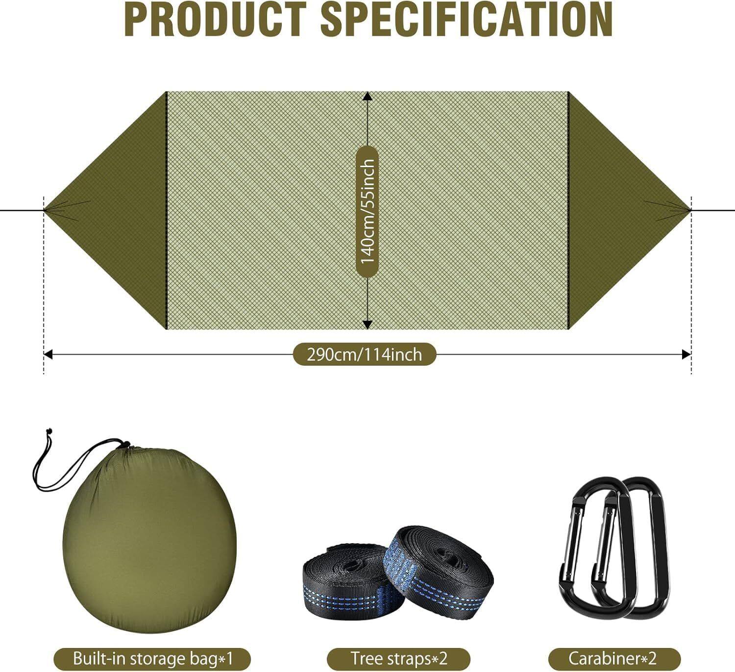 PRODUCT SPECIFICATION

140cm/55inch  
290cm/114inch

- Built-in storage bag*1  
- Tree straps*2  
- Carabiner*2