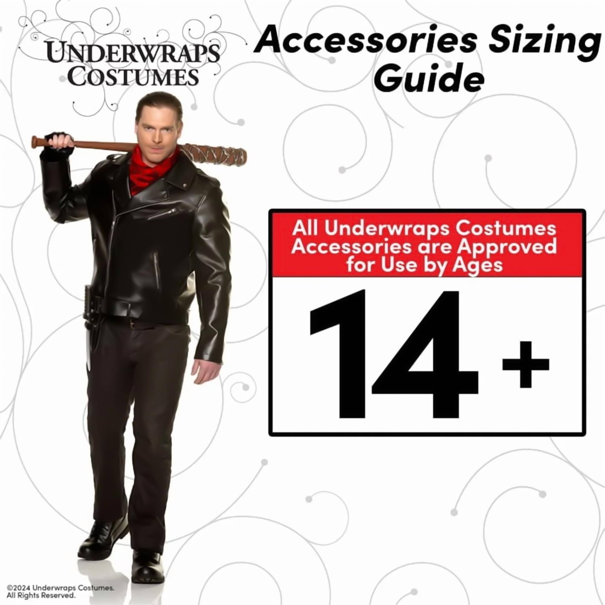 **UNDERWRAPS COSTUMES**

**Accessories Sizing Guide**

All Underwraps Costumes Accessories are Approved for Use by Ages **14+**

©2024 Underwraps Costumes. All Rights Reserved.