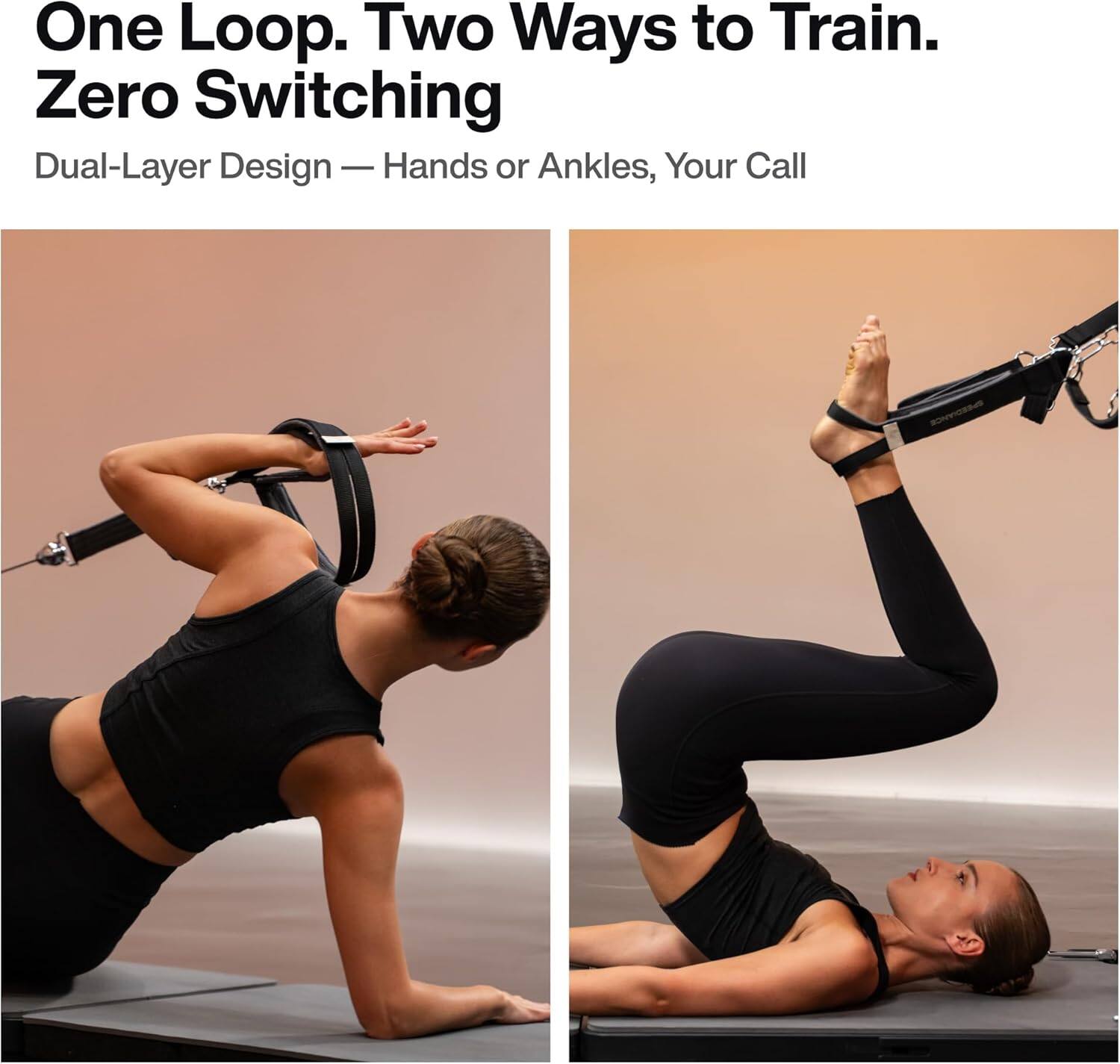 One Loop. Two Ways to Train. Zero Switching  
Dual-Layer Design — Hands or Ankles, Your Call