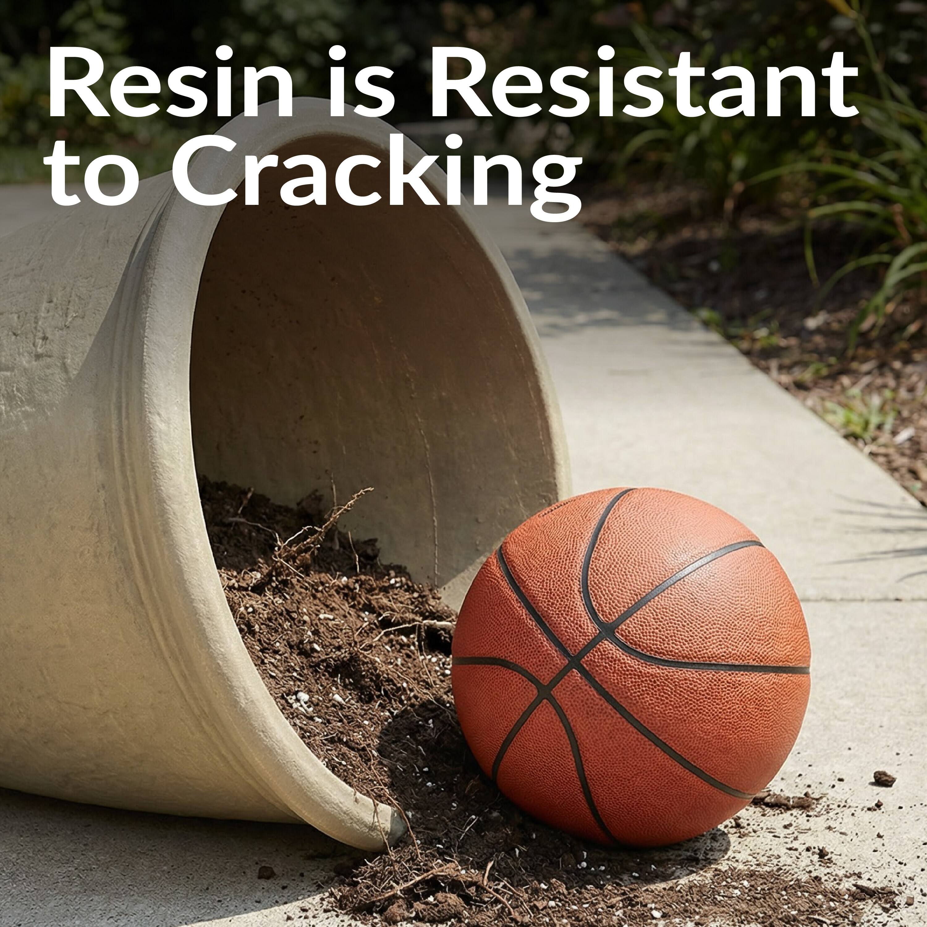 Resin is Resistant to Cracking