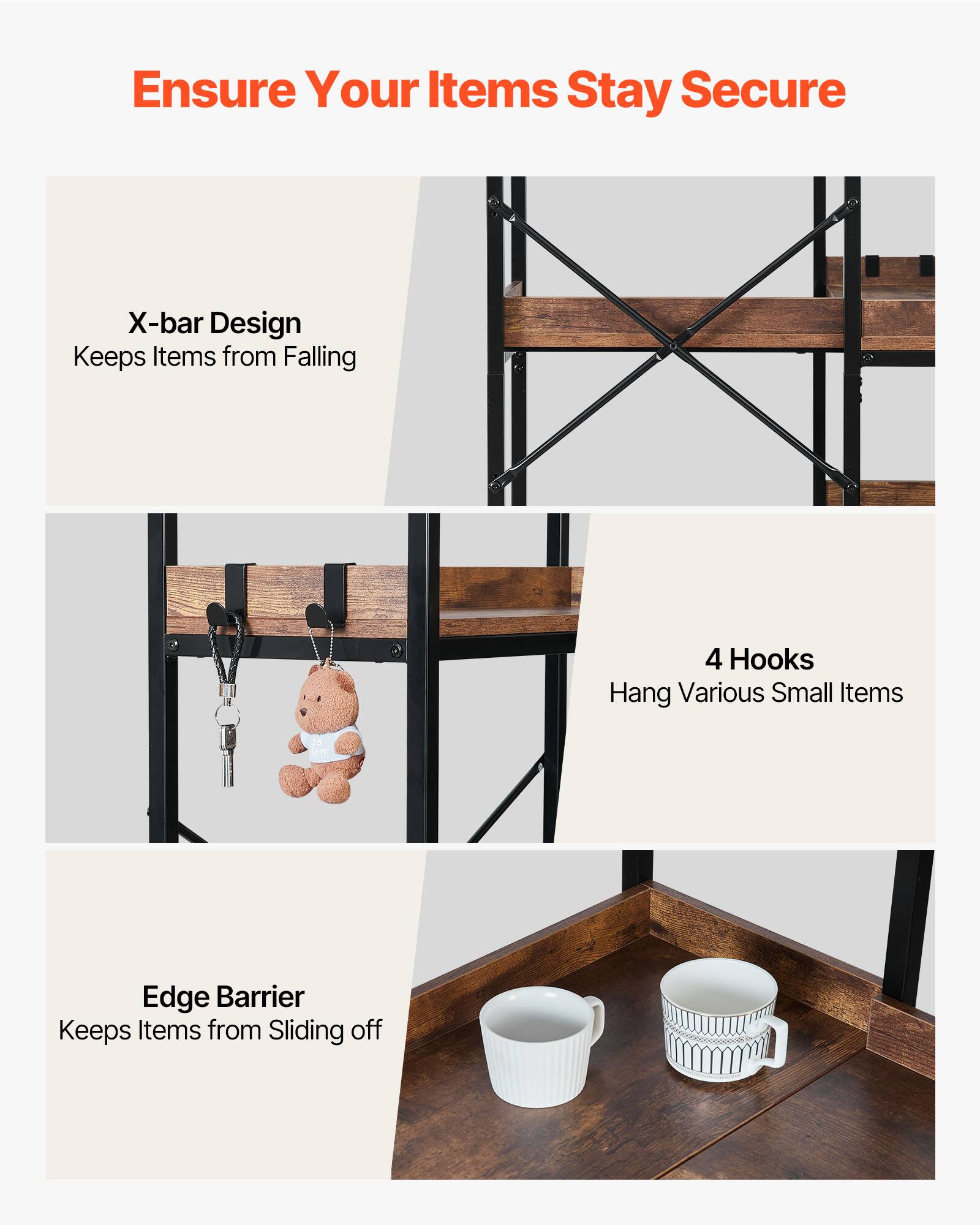 Ensure Your Items Stay Secure

X-bar Design Keeps Items from Falling

4 Hooks Hang Various Small Items

Edge Barrier Keeps Items from Sliding Off