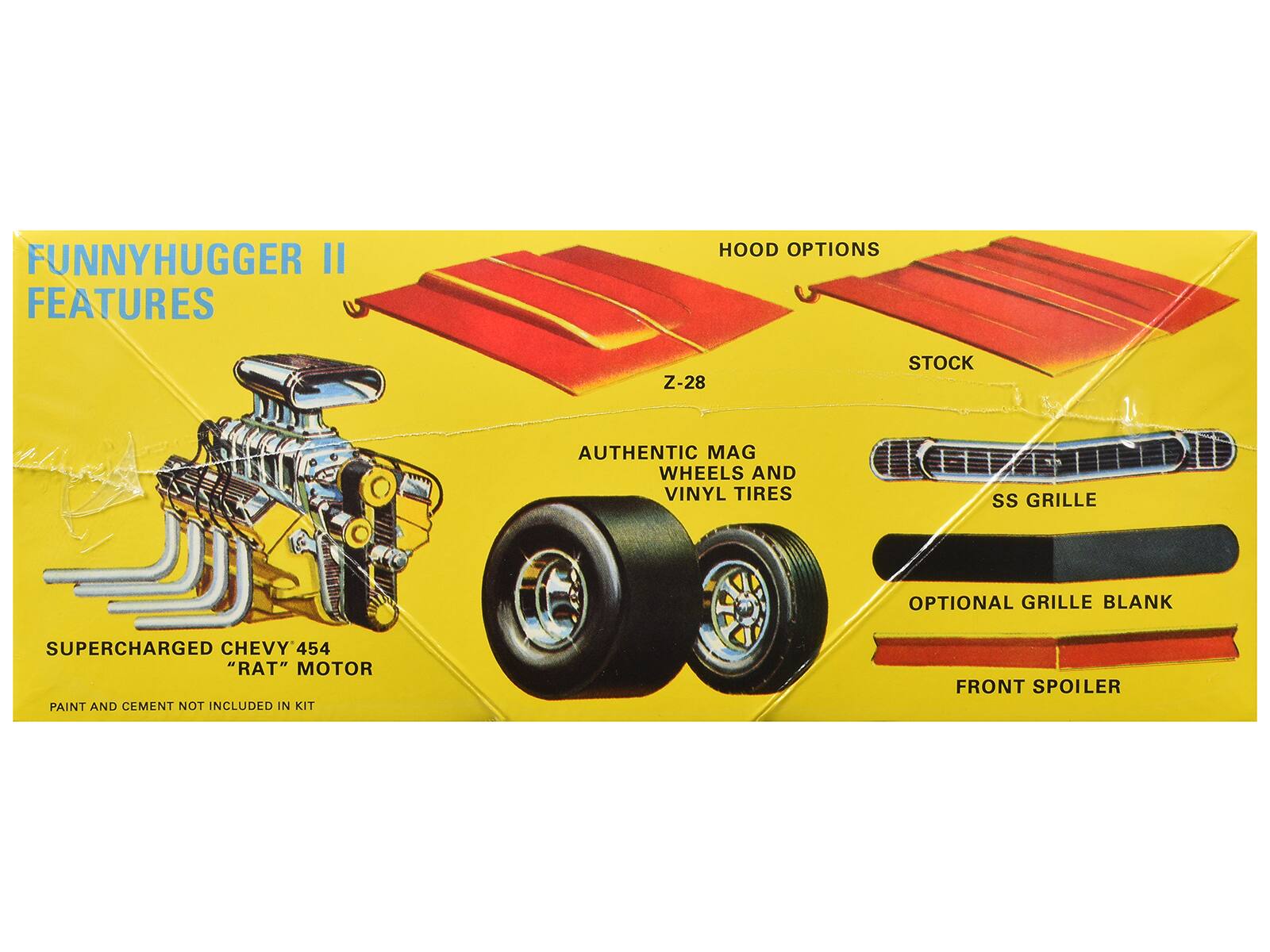 FUNNYHUGGER II FEATURES

HOOD OPTIONS
- Z-28
- STOCK

AUTHENTIC MAG WHEELS AND VINYL TIRES

SS GRILLE

OPTIONAL GRILLE BLANK

SUPERCHARGED CHEVY 454 "RAT" MOTOR

PAINT AND CEMENT NOT INCLUDED IN KIT

FRONT SPOILER