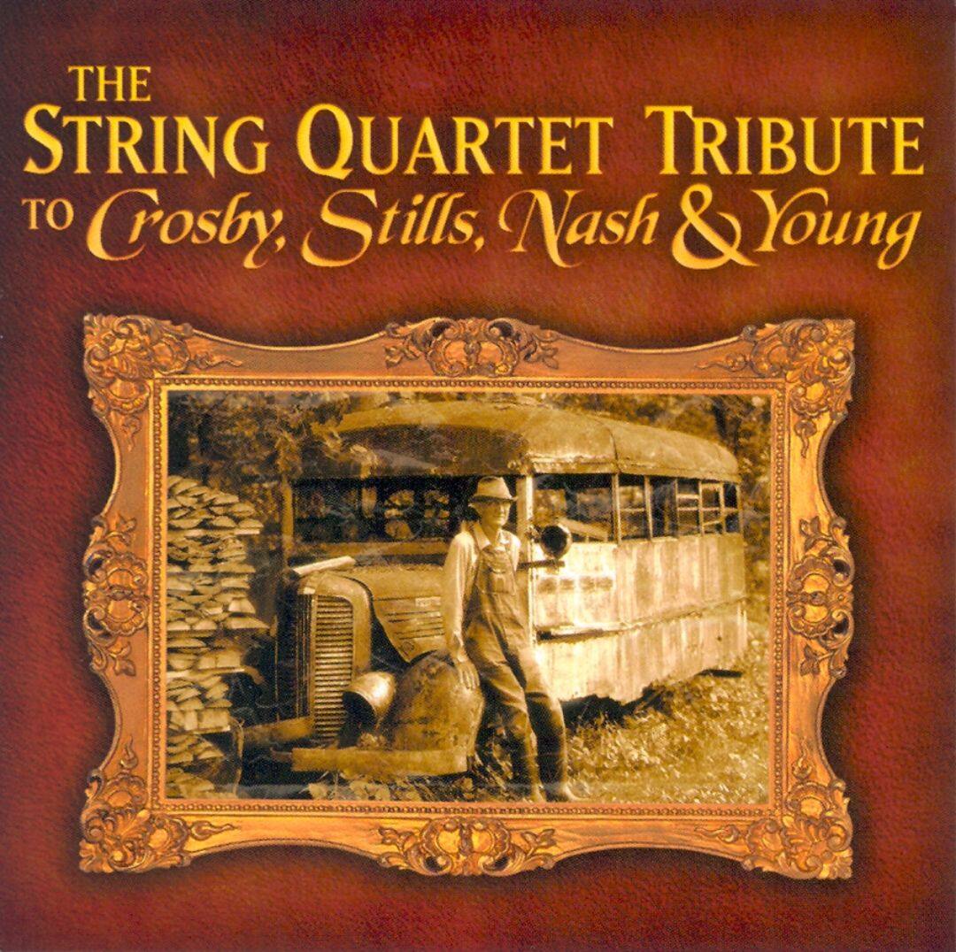 Best Buy The String Quartet Tribute to Crosby, Stills, Nash & Young