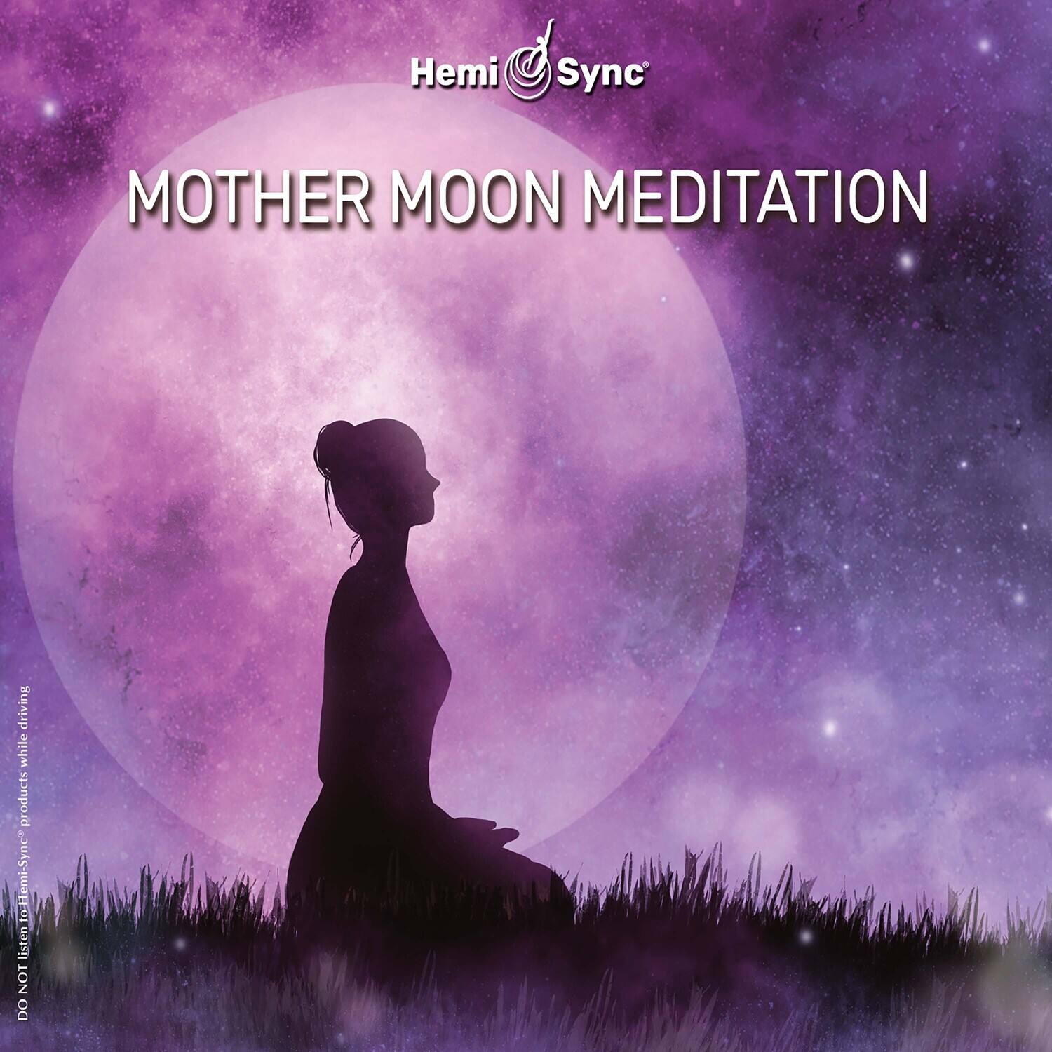 Hemi Sync MOTHER MOON MEDITATION

Do NOT listen to Hemi-Sync while driving