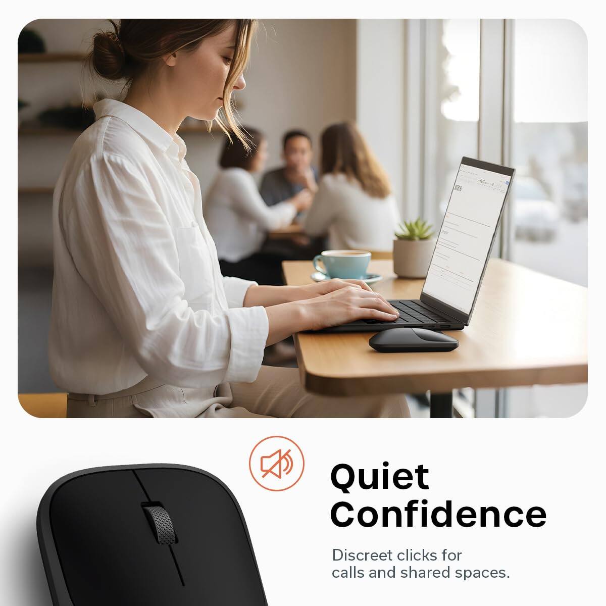 Quiet Confidence  
Discreet clicks for calls and shared spaces.