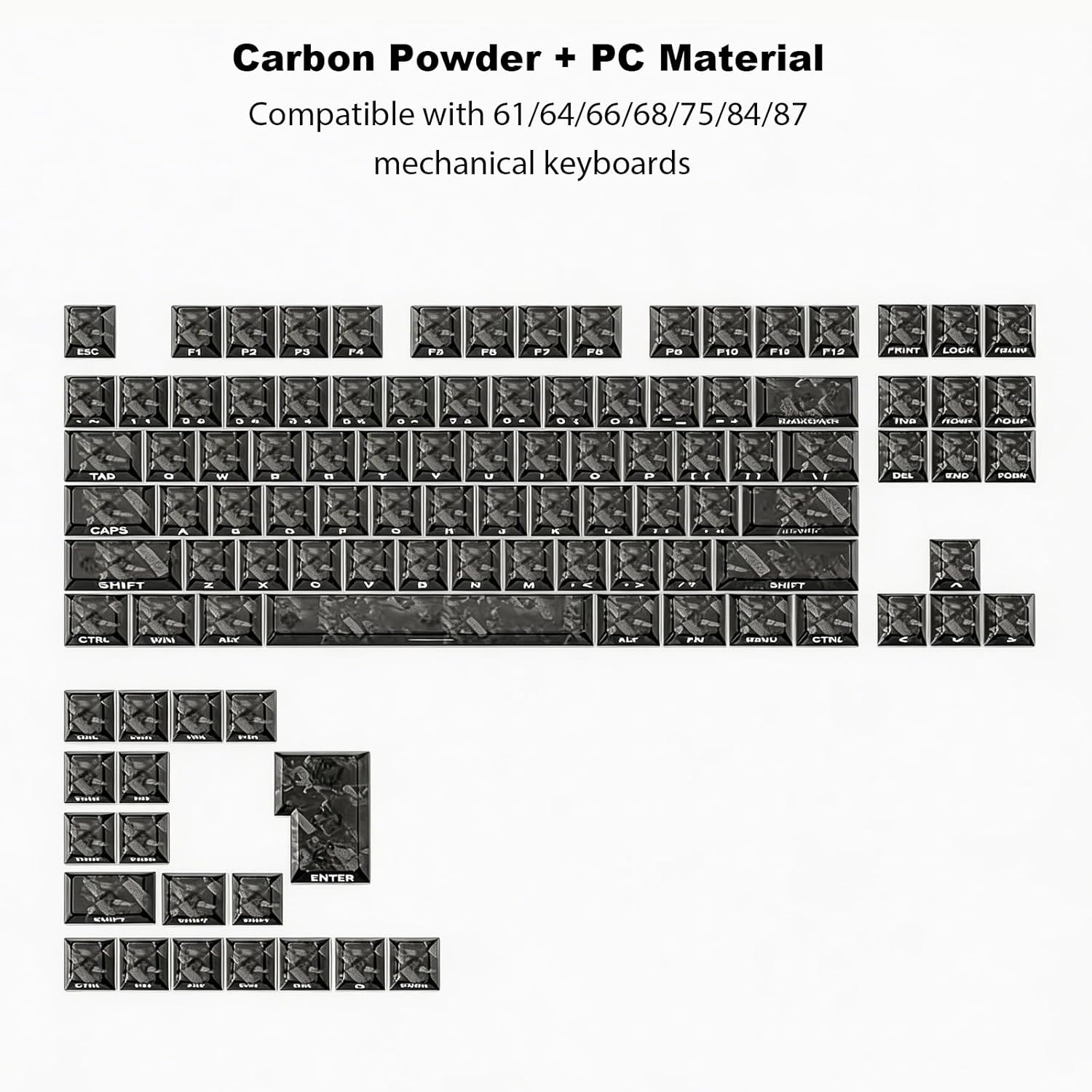 Carbon Powder + PC Material  
Compatible with 61/64/66/68/75/84/87 mechanical keyboards