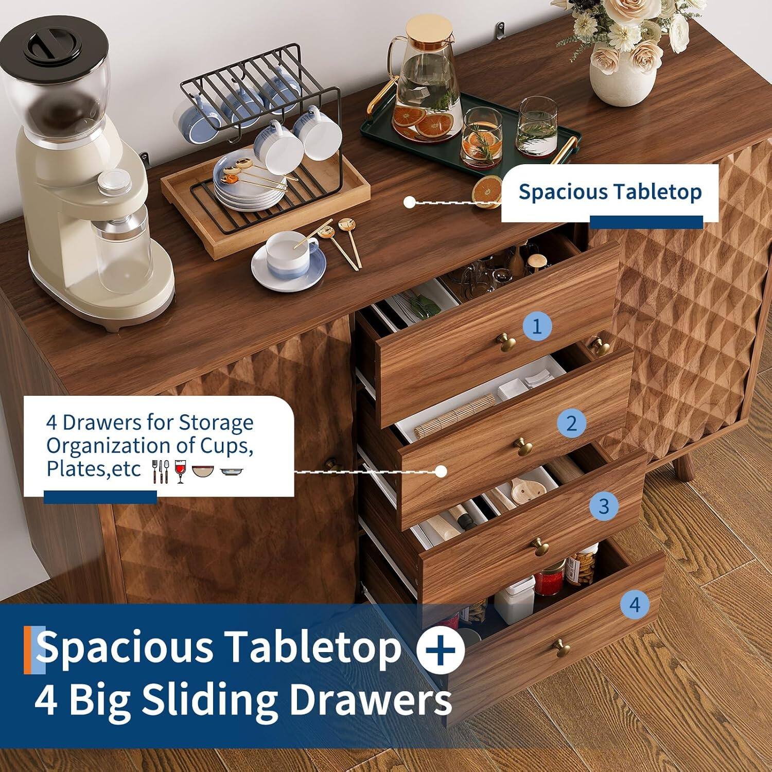 Spacious Tabletop  
4 Drawers for Storage Organization of Cups, Plates, etc  

Spacious Tabletop + 4 Big Sliding Drawers