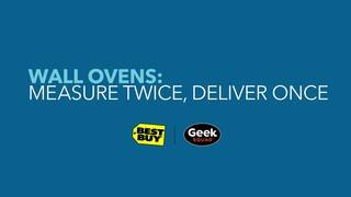 Wall Ovens: Measure Twice, Deliver Once