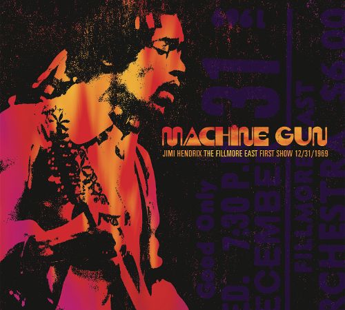  Machine Gun: Jimi Hendrix The Fillmore East First Show 12/31/1969 [CD]