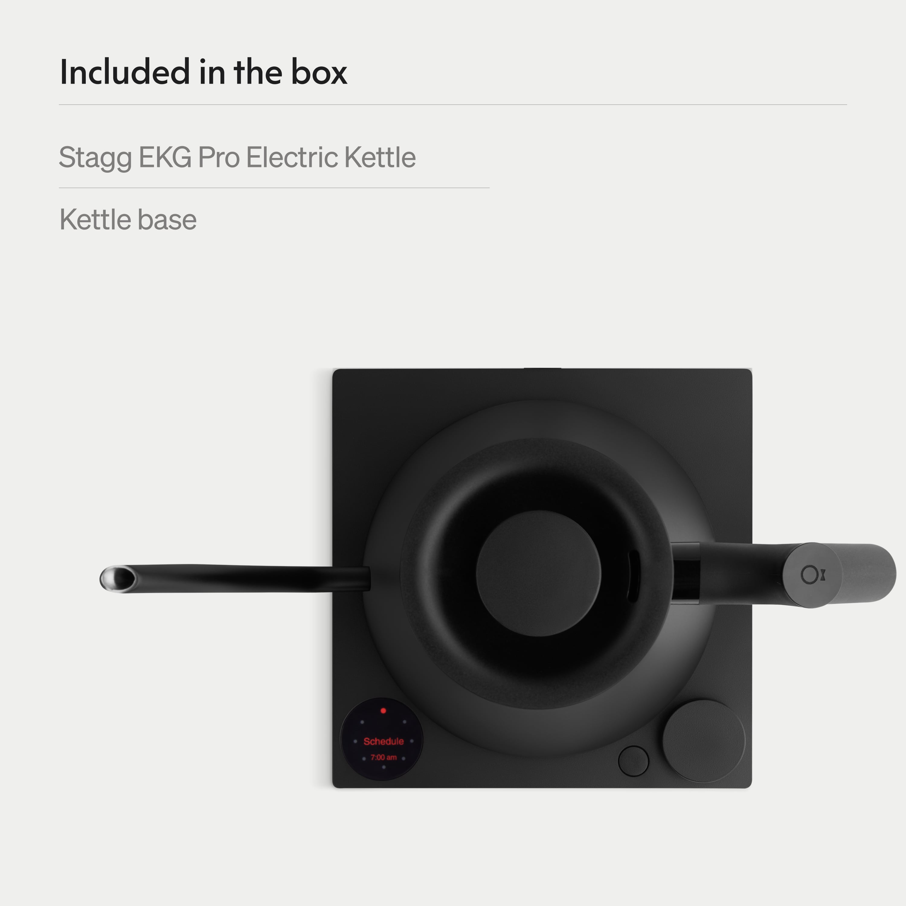 Included in the box

Stagg EKG Pro Electric Kettle

Kettle base