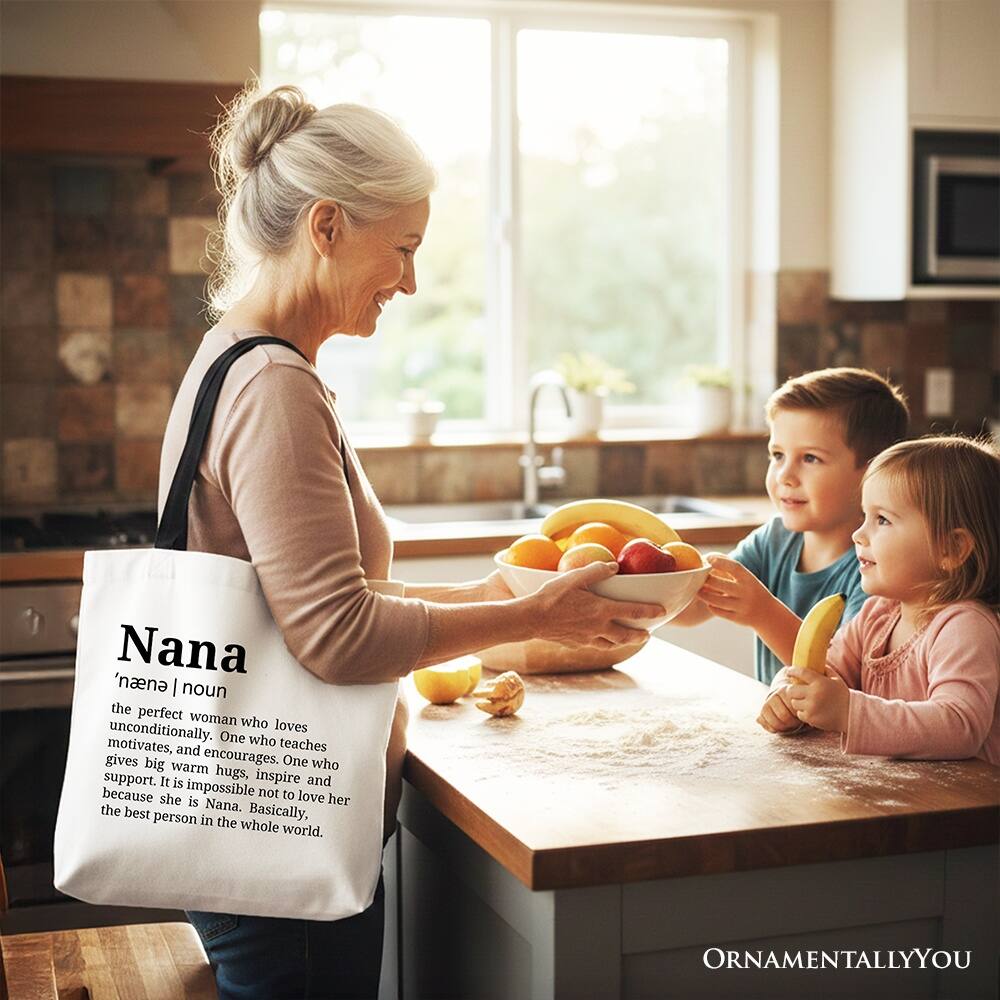 Nana 'naena | noun  
the perfect woman who loves unconditionally. One who motivates, and teaches, gives big encourages. One who warm hugs, support. It is inspire and because impossible not to love she is Nana. Basically, the best person in the whole world.  

ORNAMENTALLY YOU