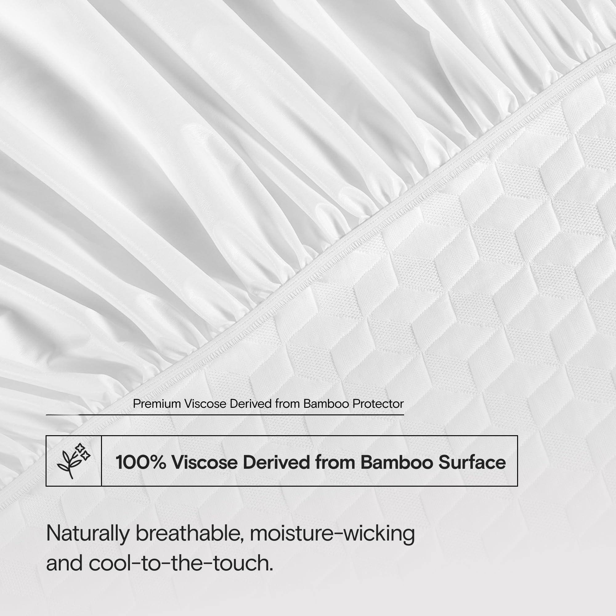 Premium Viscose Derived from Bamboo Protector

100% Viscose Derived from Bamboo Surface

Naturally breathable, moisture-wicking and cool-to-the-touch.