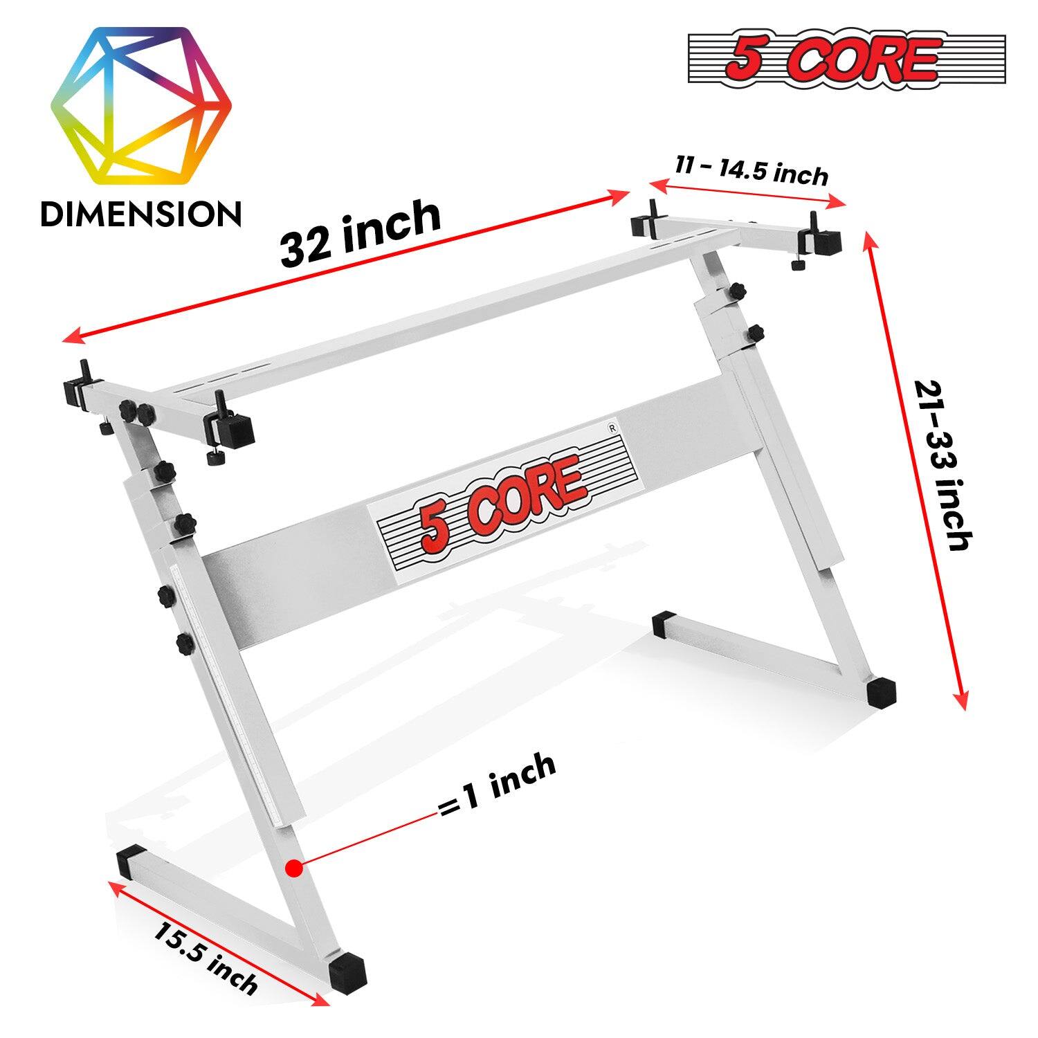 5 CORE  
DIMENSION  
32 inch  
11 - 14.5 inch  
21-33 inch  
15.5 inch  
= 1 inch