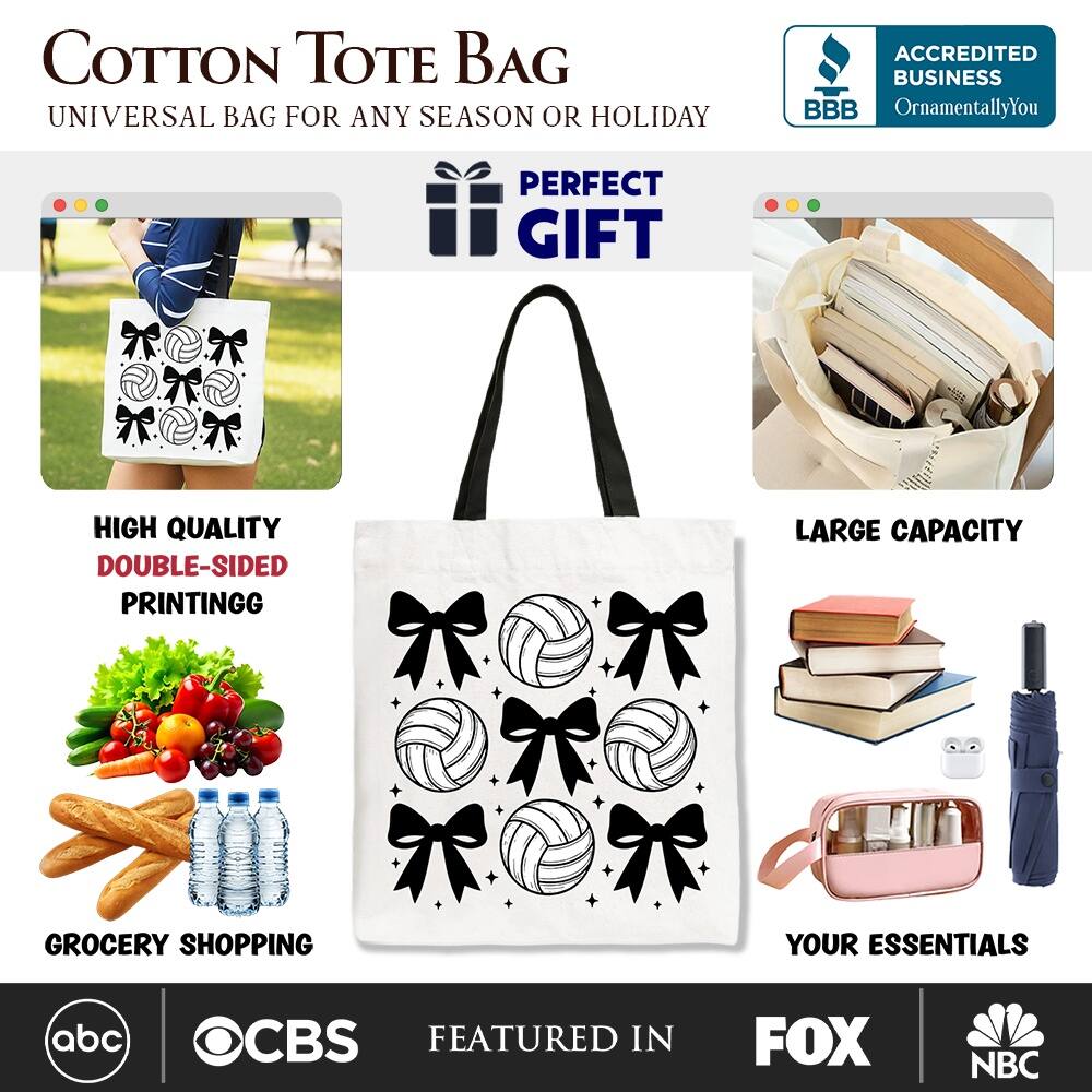 COTTON TOTE BAG  
UNIVERSAL BAG FOR ANY SEASON OR HOLIDAY  

ACCREDITED BUSINESS  
BBB  
OrnamentallyYou  

PERFECT GIFT  

HIGH QUALITY  
DOUBLE-SIDED PRINTING  

LARGE CAPACITY  

GROCERY SHOPPING  
YOUR ESSENTIALS  

FEATURED IN  
abc  
CBS  
FOX  
NBC