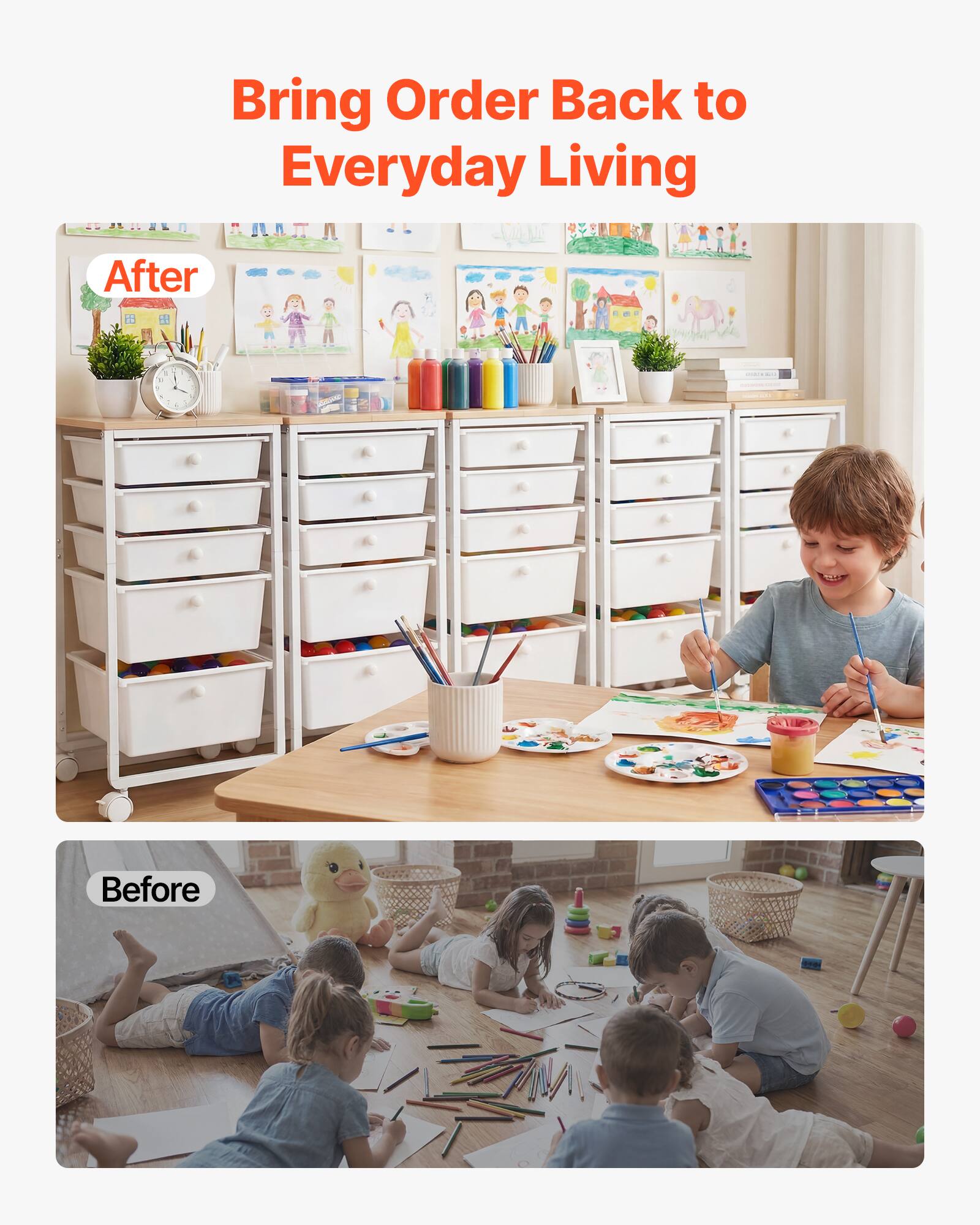 Bring Order Back to Everyday Living

After

Before