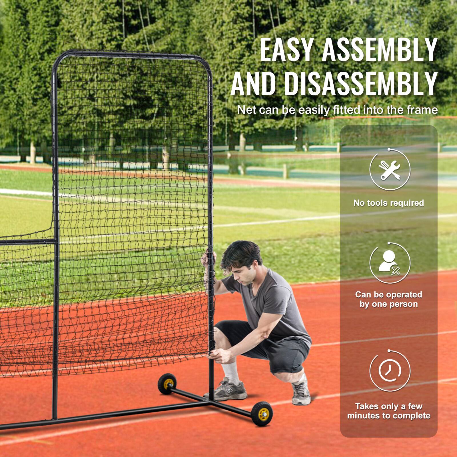 EASY ASSEMBLY AND DISASSEMBLY  
Net can be easily fitted into the frame  
No tools required  
Can be operated by one person  
Takes only a few minutes to complete