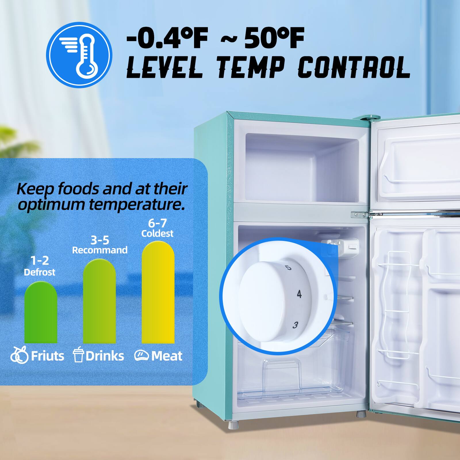 -0.4°F ~ 50°F LEVEL TEMP CONTROL

Keep foods and at their optimum temperature.

1-2 Defrost  
3-5 Recommend  
6-7 Coldest

Fruits  
Drinks  
Meat