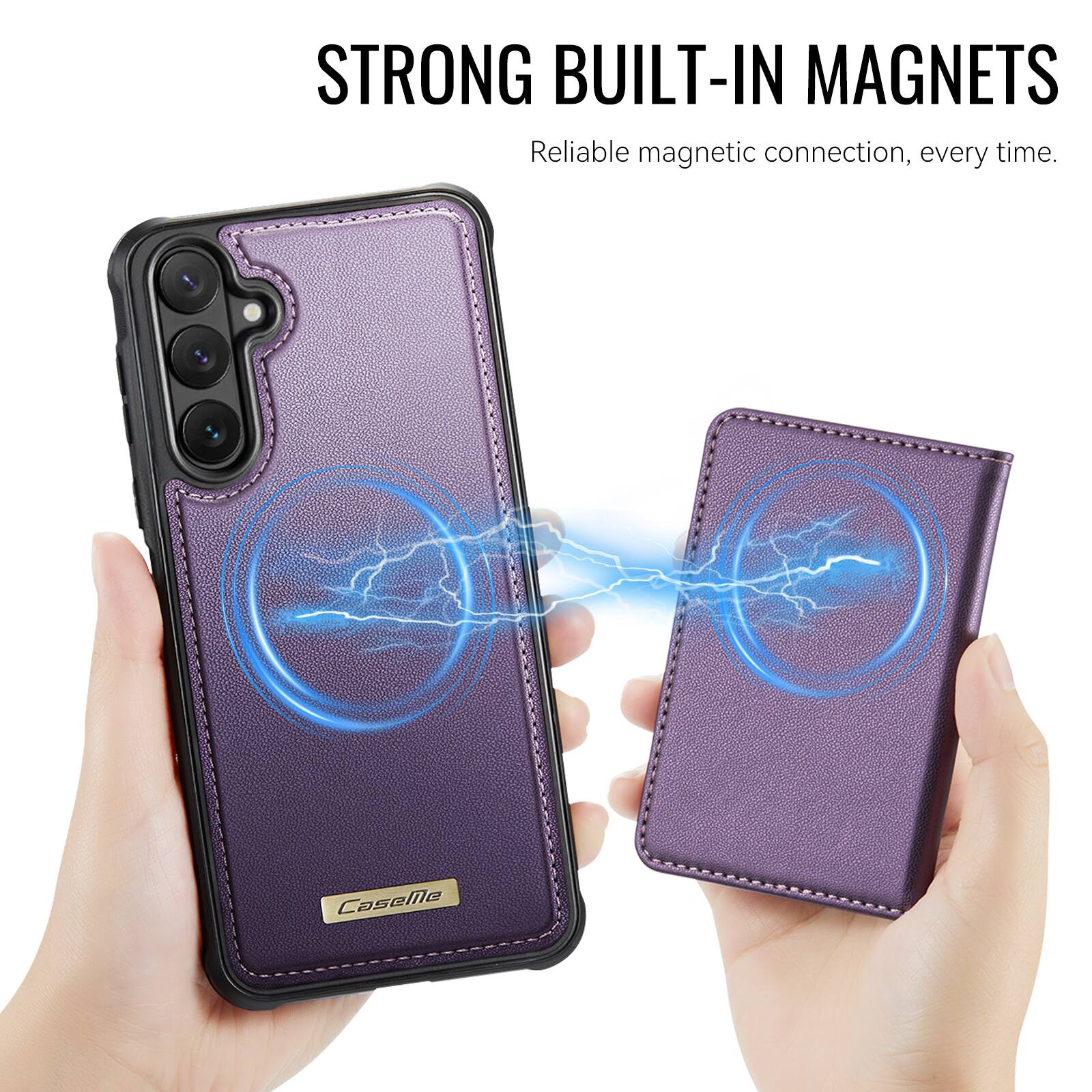 STRONG BUILT-IN MAGNETS  
Reliable magnetic connection, every time.  
Caselle