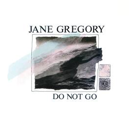 Jane Gregory - Do Not Go - VINYL LP