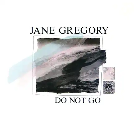 JANE GREGORY
DO NOT GO