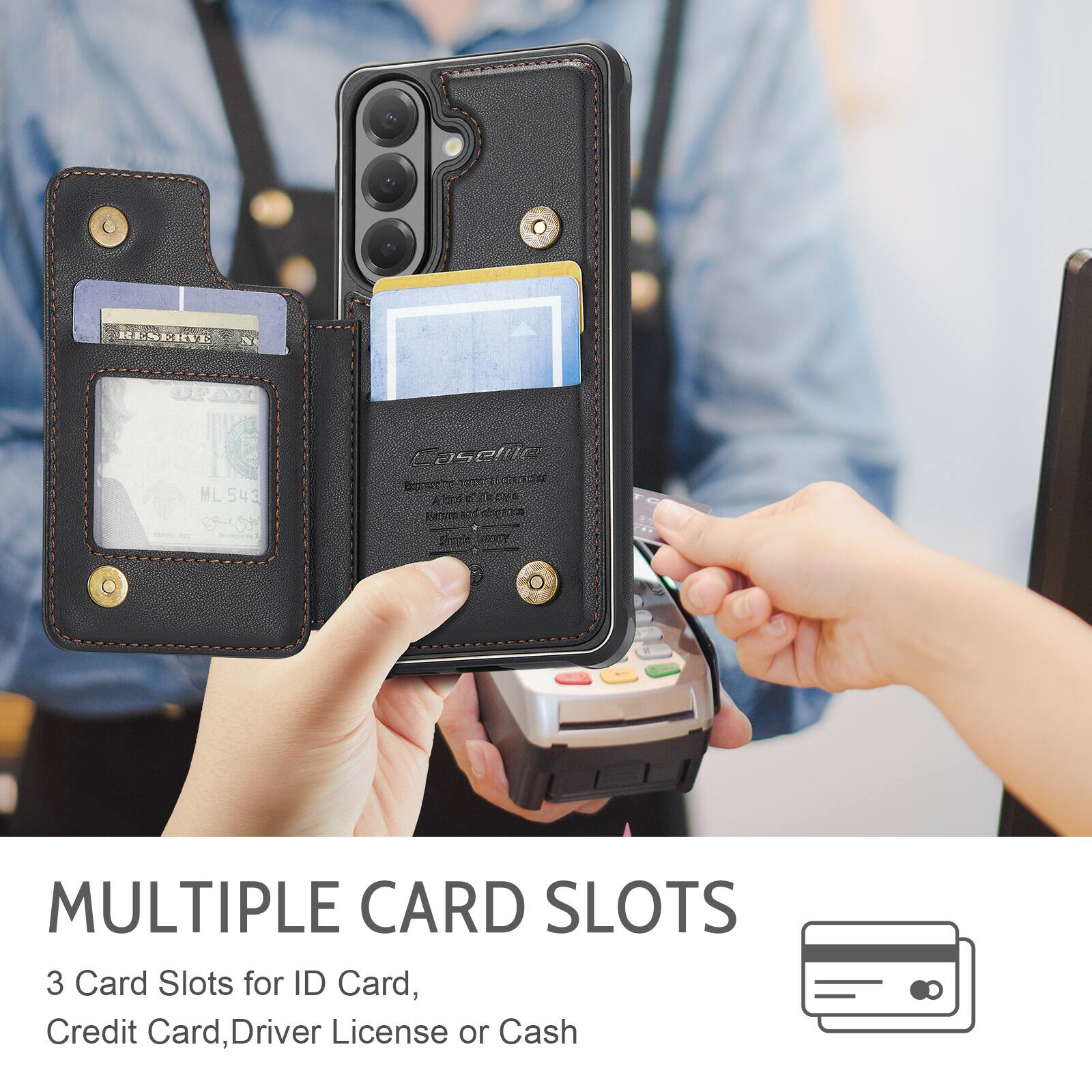 RESEIVE V DR ML 543 aselio SNA 00 HOLE C

MULTIPLE CARD SLOTS

3 Card Slots for ID Card, Credit Card, Driver License or Cash