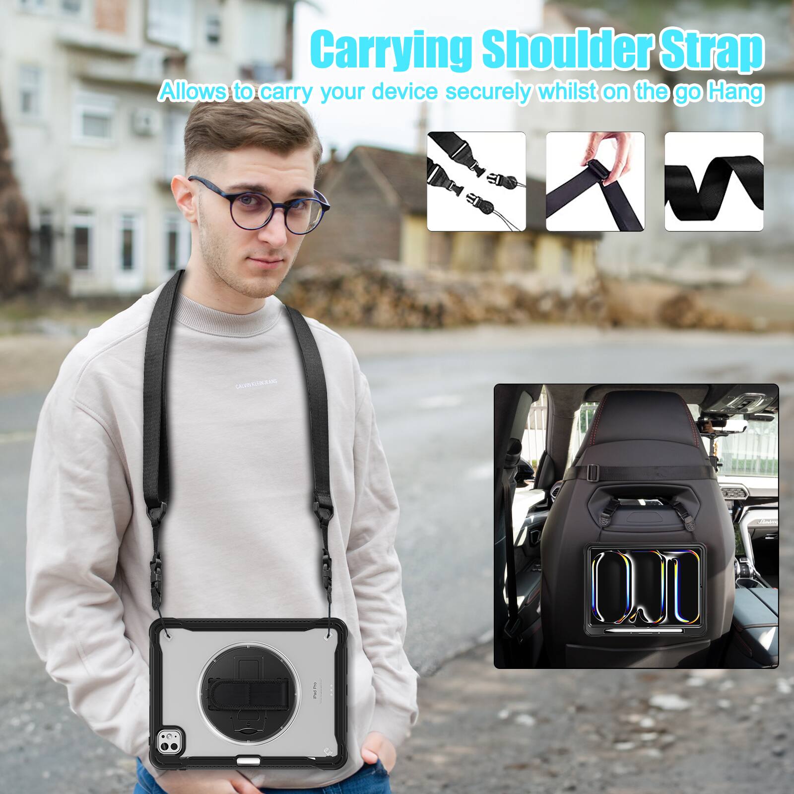Carrying Shoulder Strap  
Allows to carry your device securely whilst on the go Hang