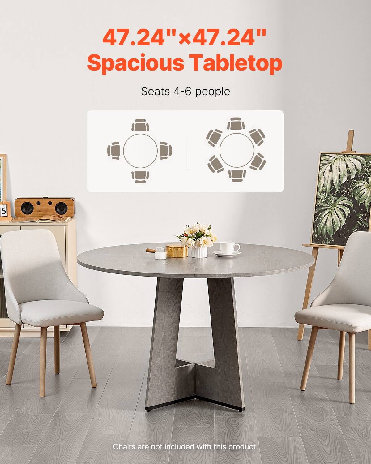 47.24" x 47.24" Spacious Tabletop  
Seats 4-6 people  

Chairs are not included with this product.