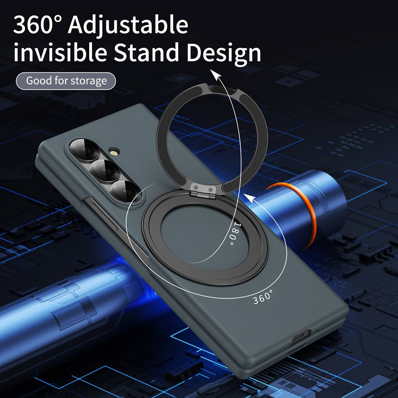 360° Adjustable invisible Stand Design  
Good for storage