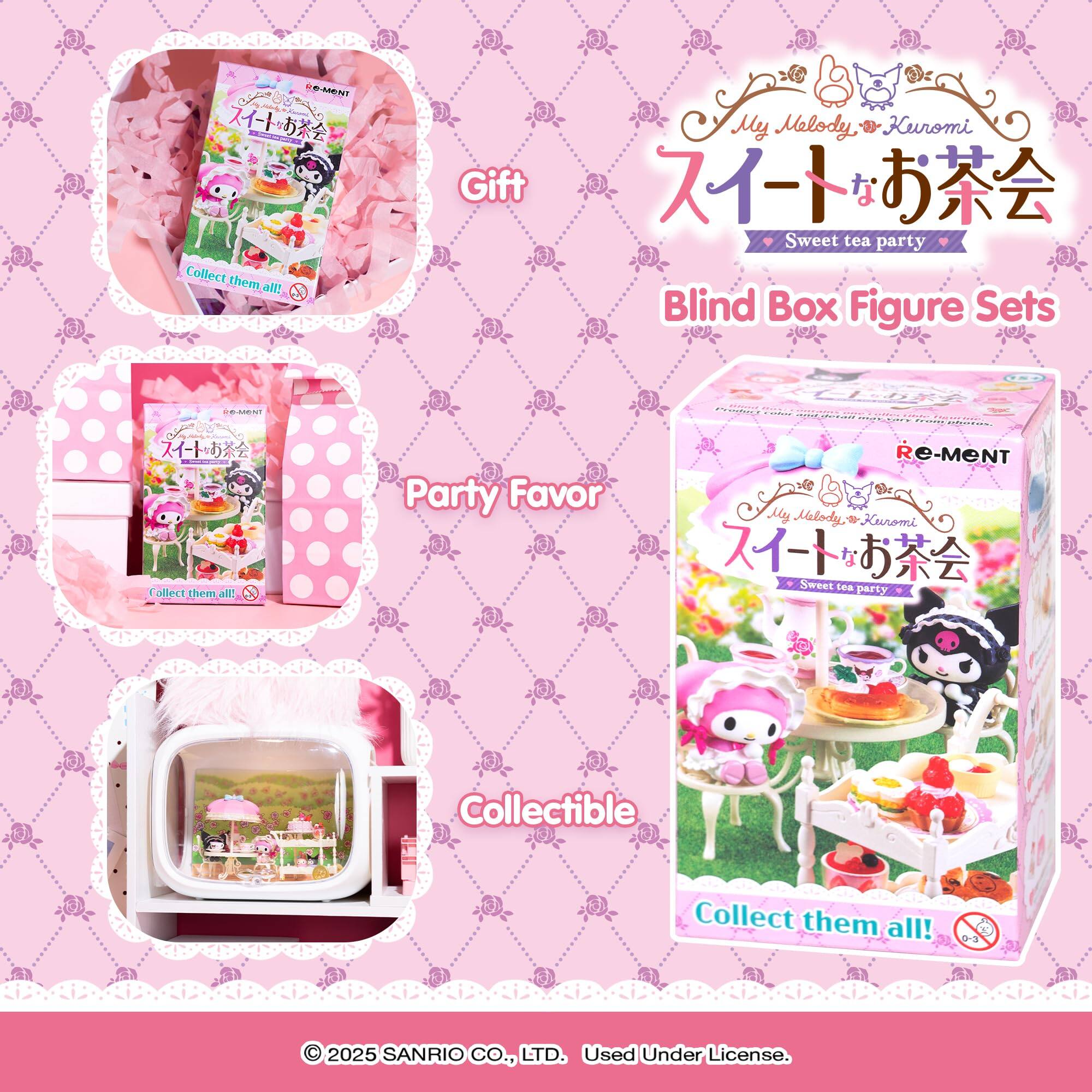 My Melody & Kuromi  
Sweet tea party  
Blind Box Figure Sets  

Gift  
Party Favor  
Collectible  

Collect them all!  

© 2025 SANRIO CO., LTD. Used Under License.