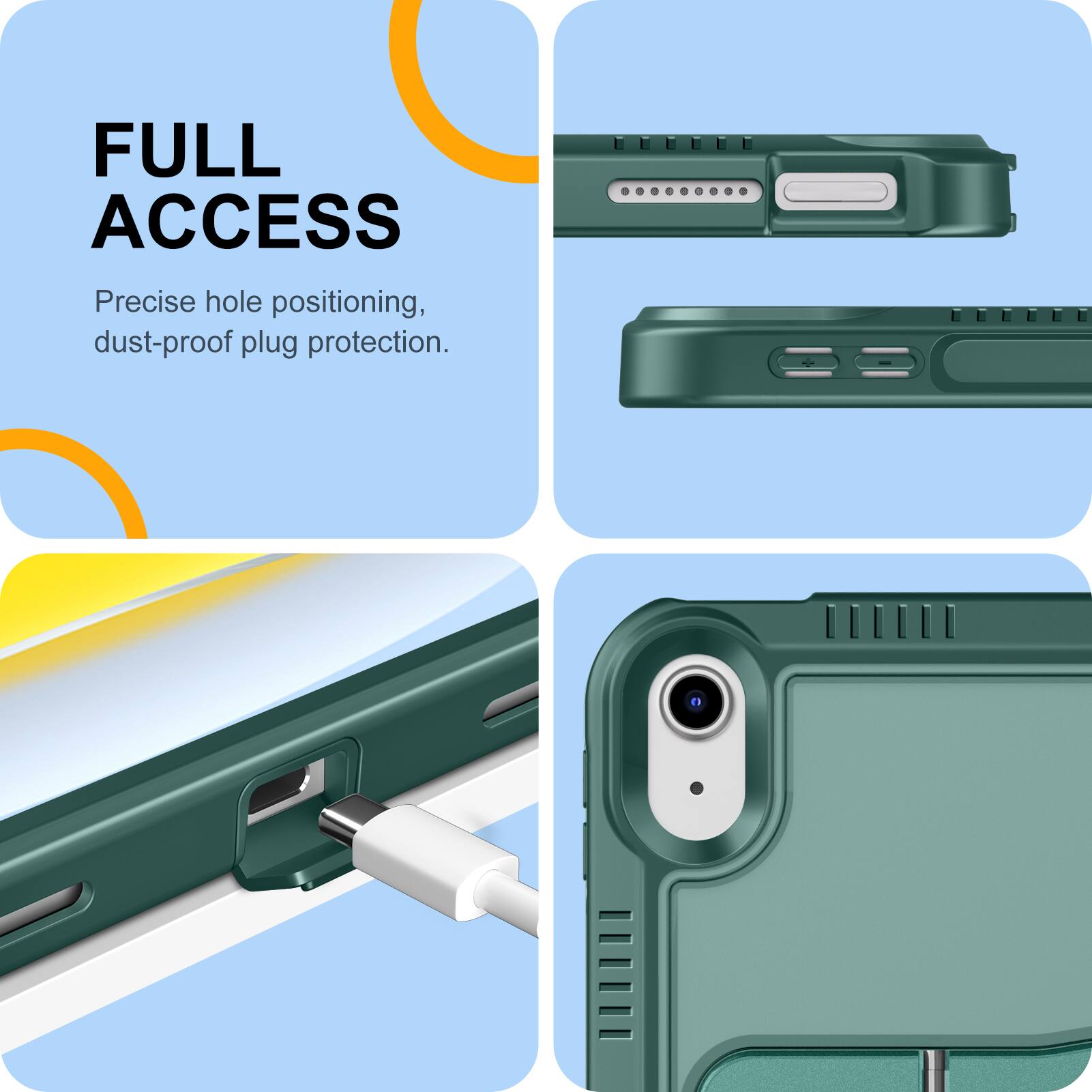 FULL ACCESS  
Precise hole positioning, dust-proof plug protection.